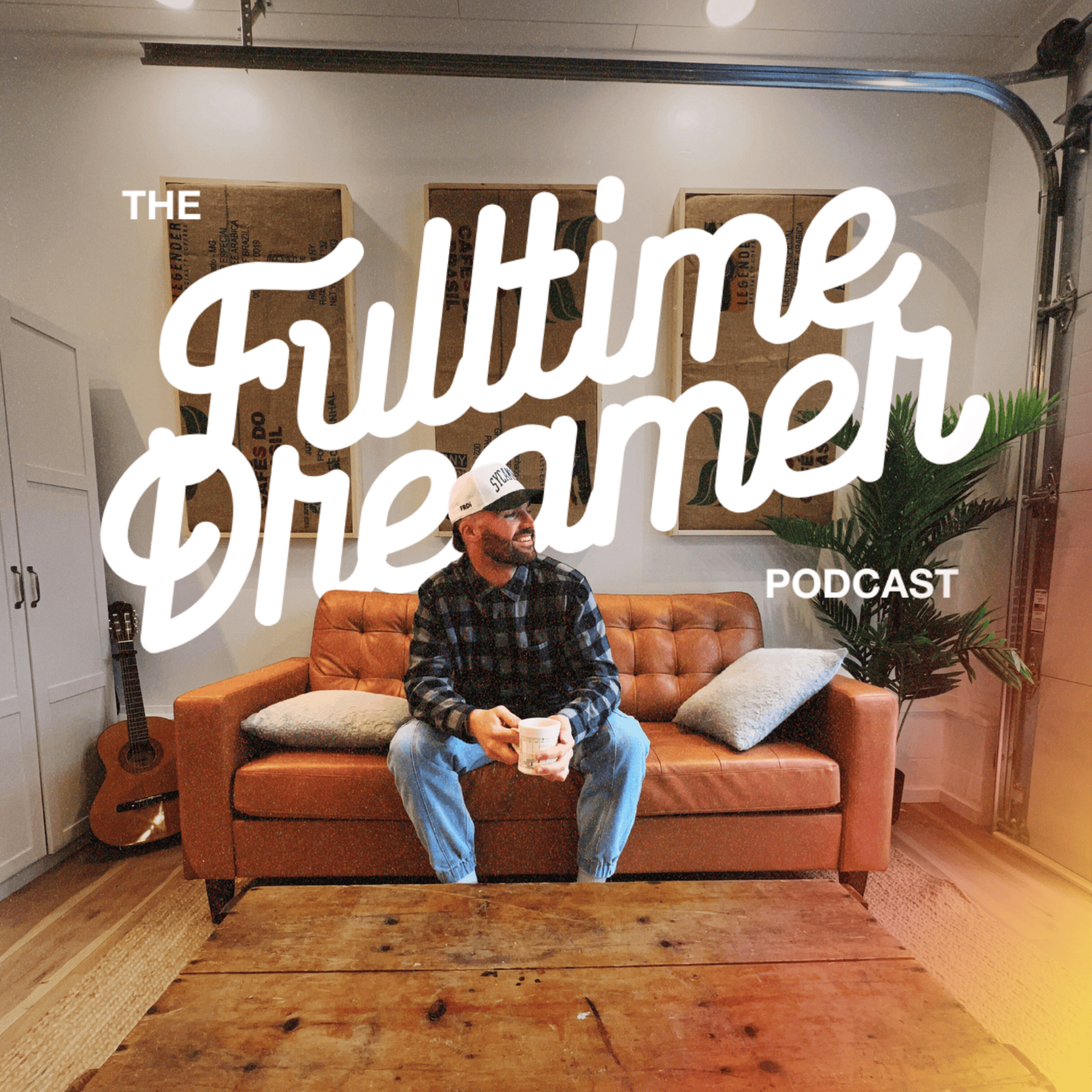 Fulltime Dreamer with Connor Flanagan