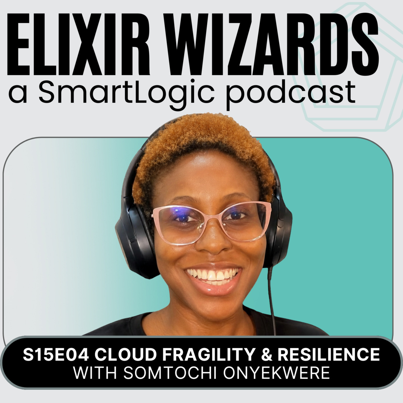Elixir Wizards s15-e04-cloud-fragility-distributed-systems-somtochi-onyekwere: Cloud Fragility & Distributed Systems with Somtochi Onyekwere
