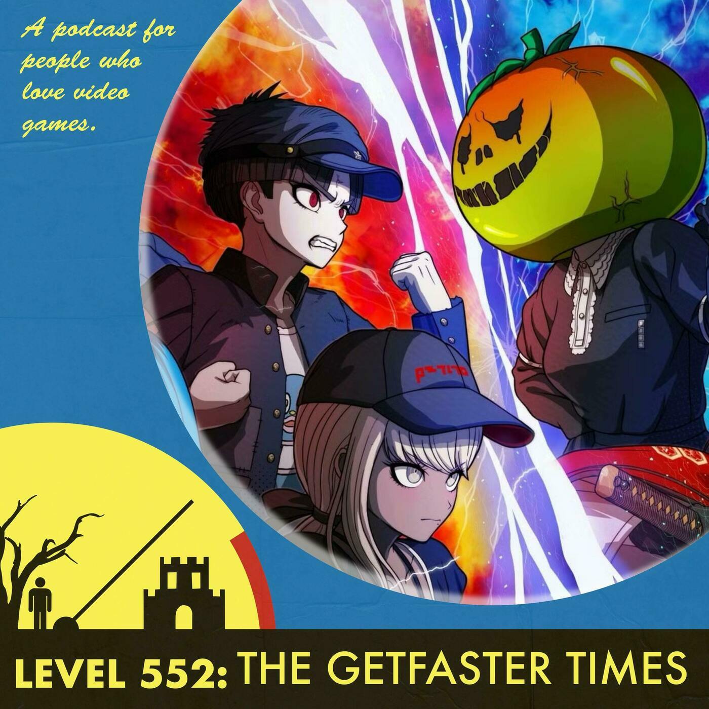The Level 552: The Getfaster Times
