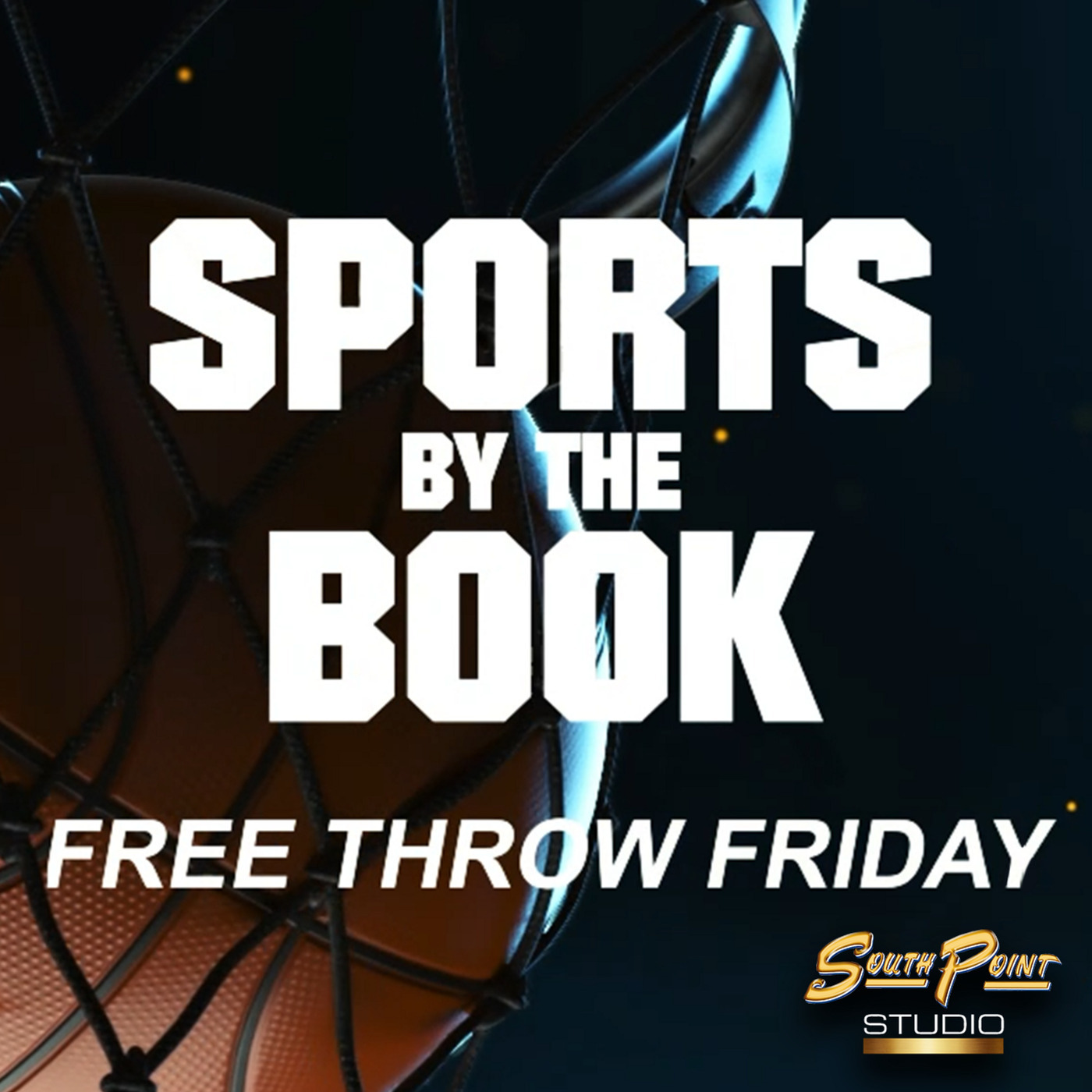 Sports By The Book 515: Free Throw Friday | Thoughts from Bookies on Current State of Basketball Seasons | 2.14.25 | SBTB