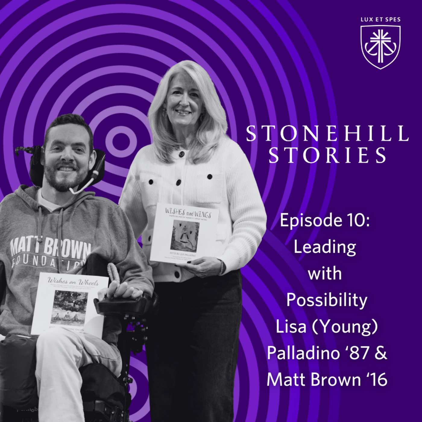 Stonehill Stories palladino-brown: Episode 10 - Leading with Possibility: Lisa (Young) Palladino '87 & Matt Brown '16