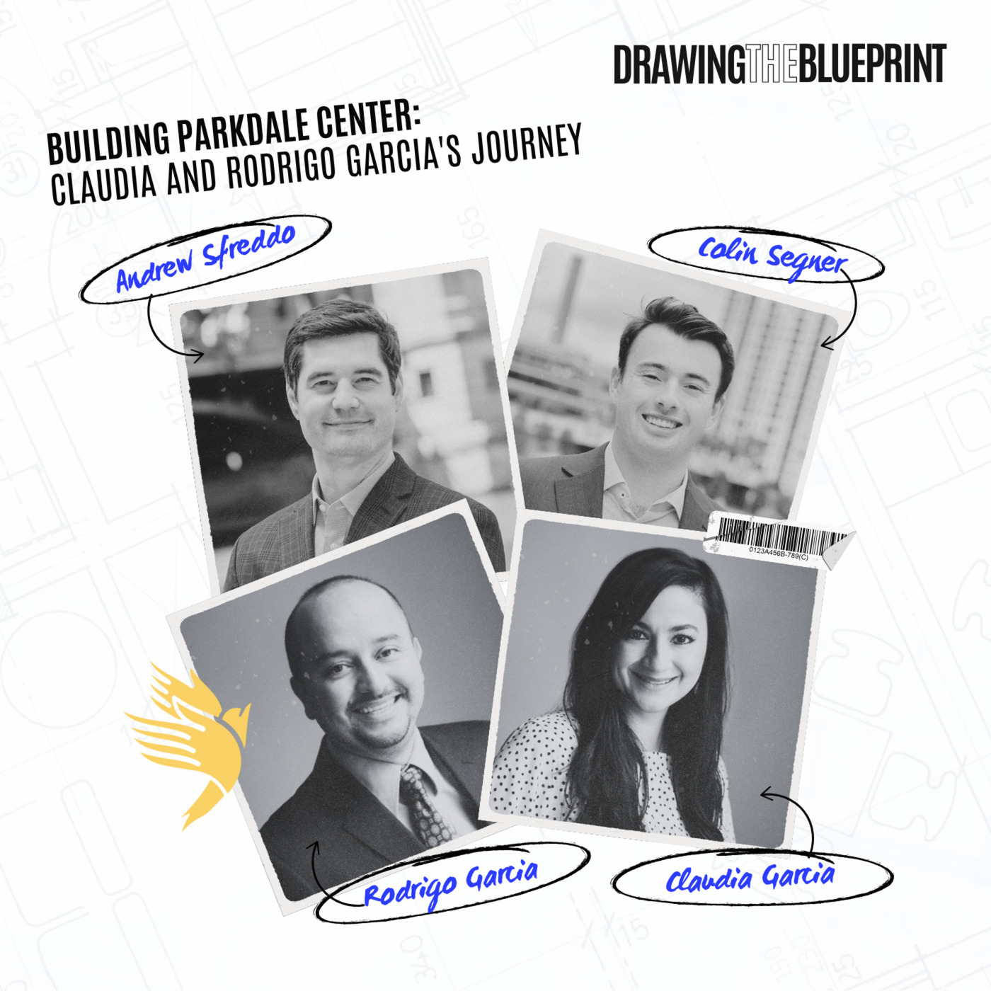 Drawing the Blueprint : Building Parkdale Center: Claudia & Rodrigo Garcia’s Journey
