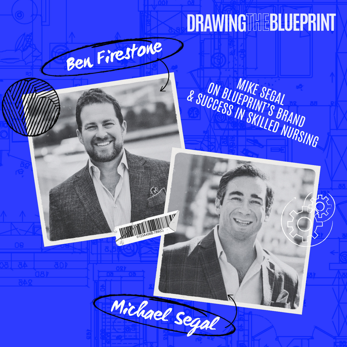 Drawing the Blueprint  10: Mike Segal on Blueprint’s Brand and Success in Skilled Nursing