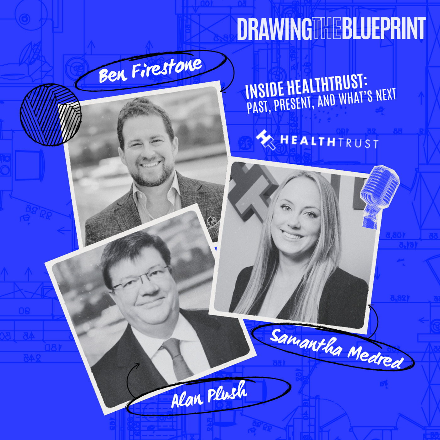 Drawing the Blueprint  6: Inside HealthTrust: Past, Present, and What’s Next