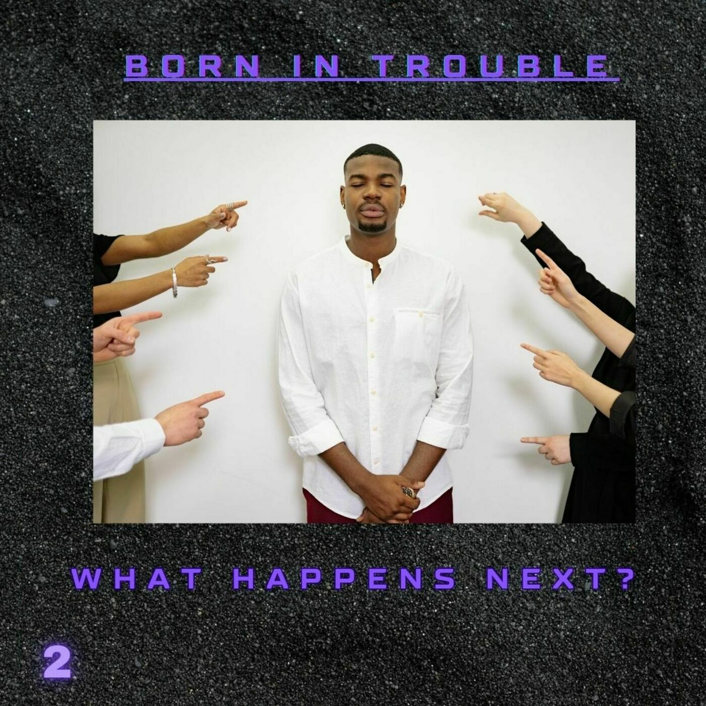 Born In Trouble: What Happens Next?