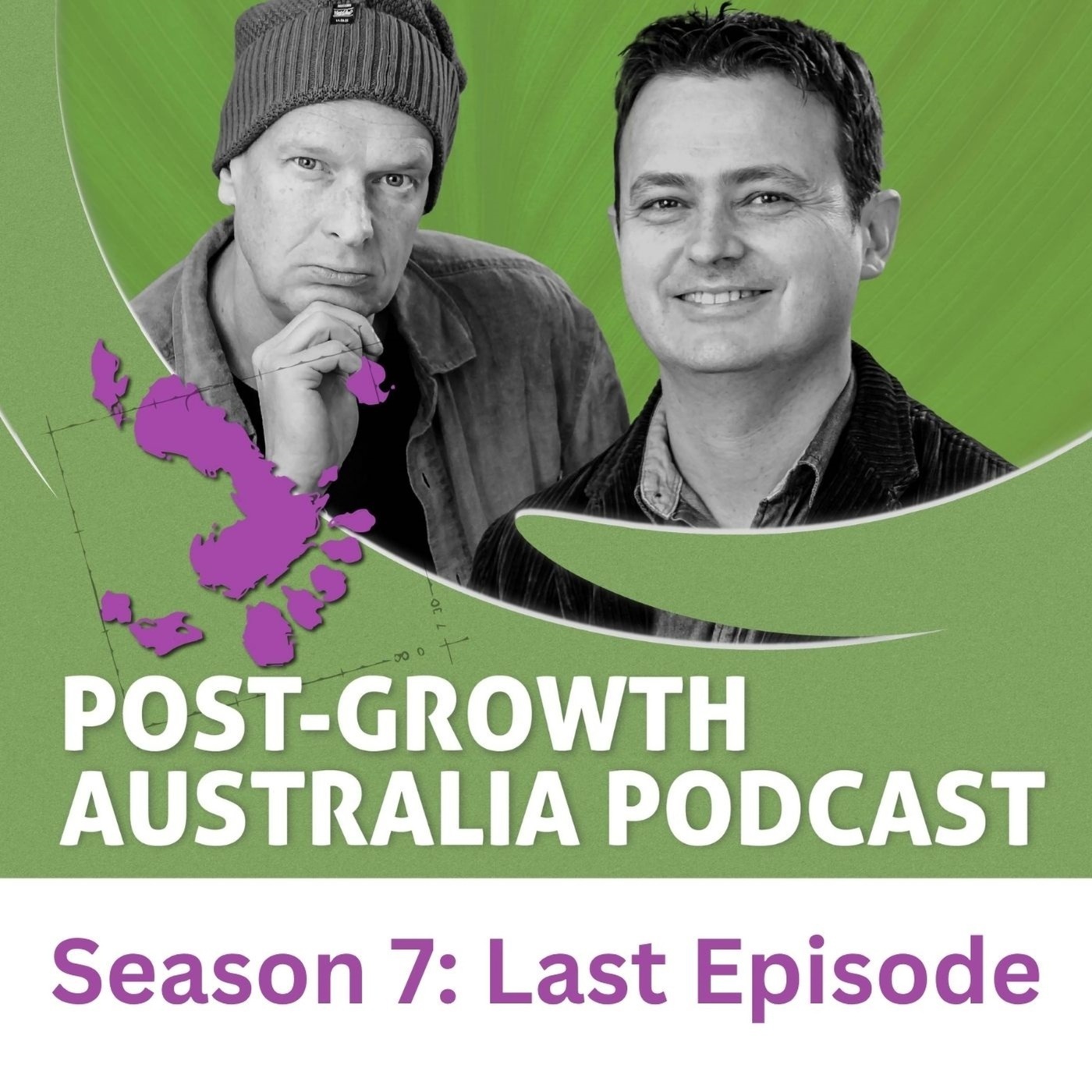Post-Growth Australia Podcast: Last Episode for Season Seven