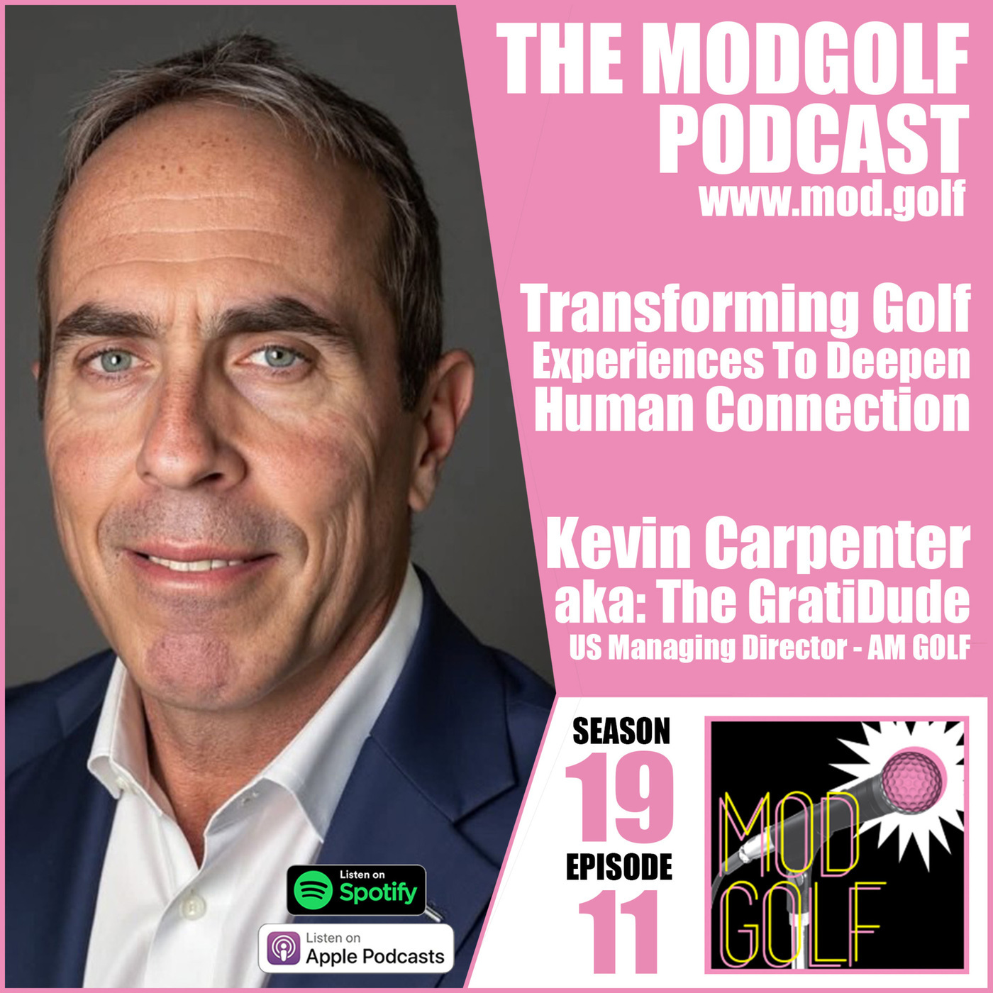 The ModGolf Podcast: Transforming Golf Experiences To Deepen Human Connection - Kevin Carpenter, US Managing Director at AM GOLF