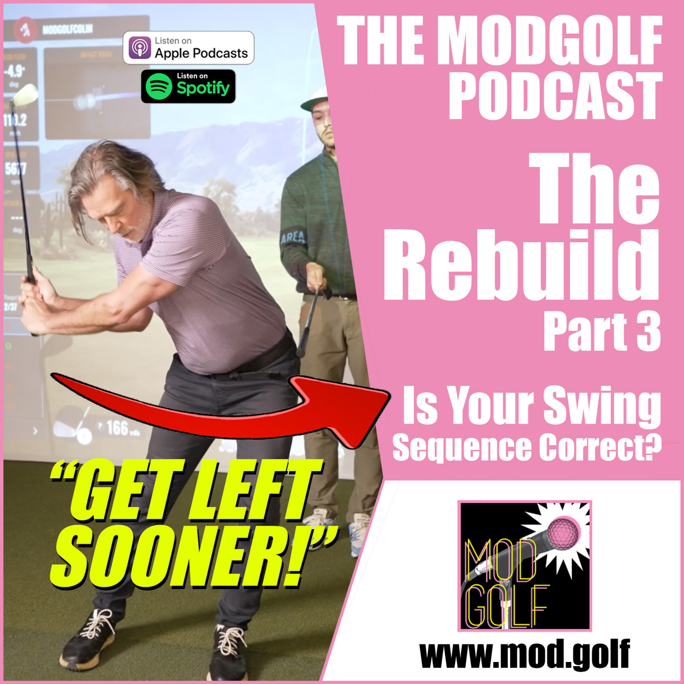 The ModGolf Podcast: The Rebuild - Part 3: Is Your Swing Sequence Correct?