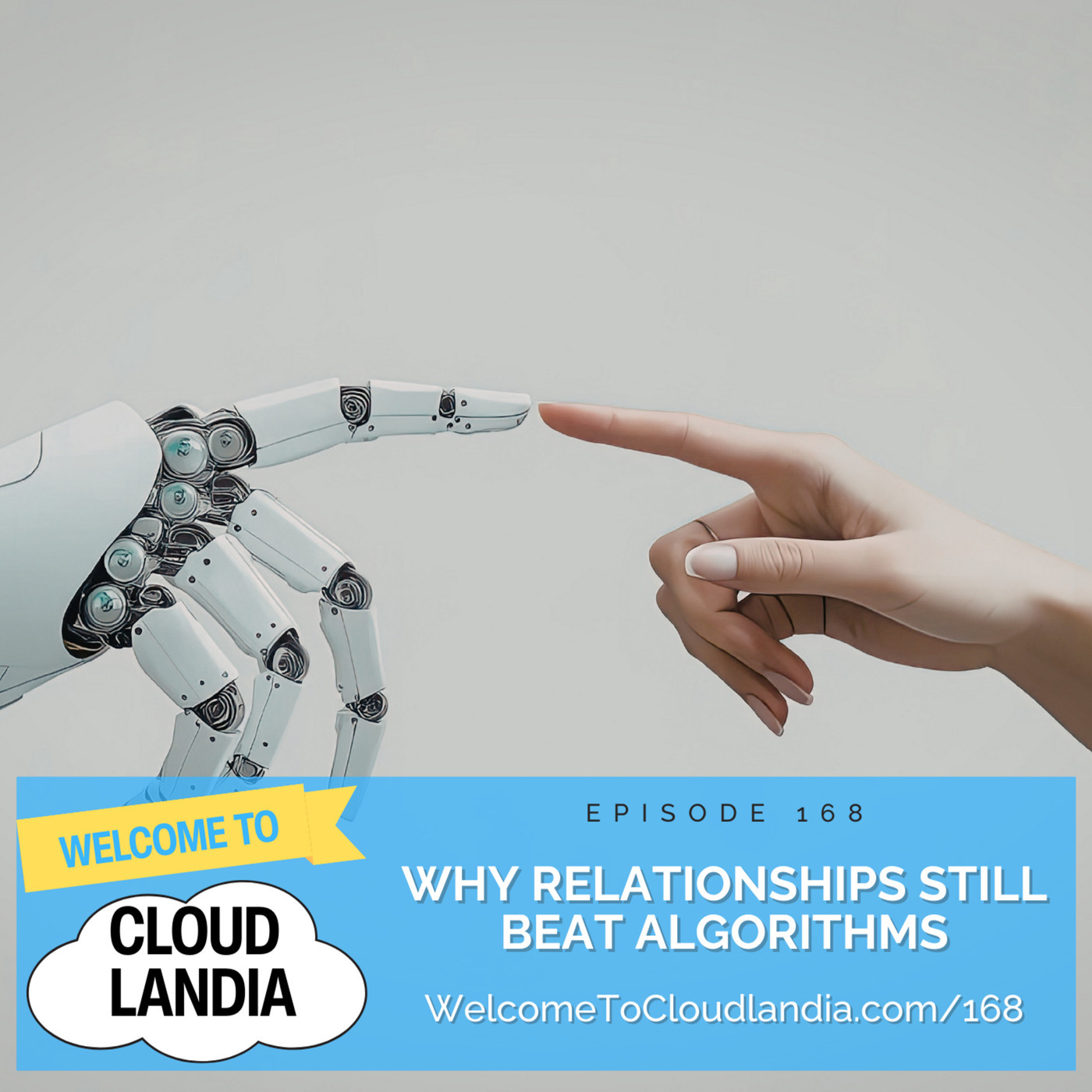 Ep168: Why Relationships Still Beat Algorithms