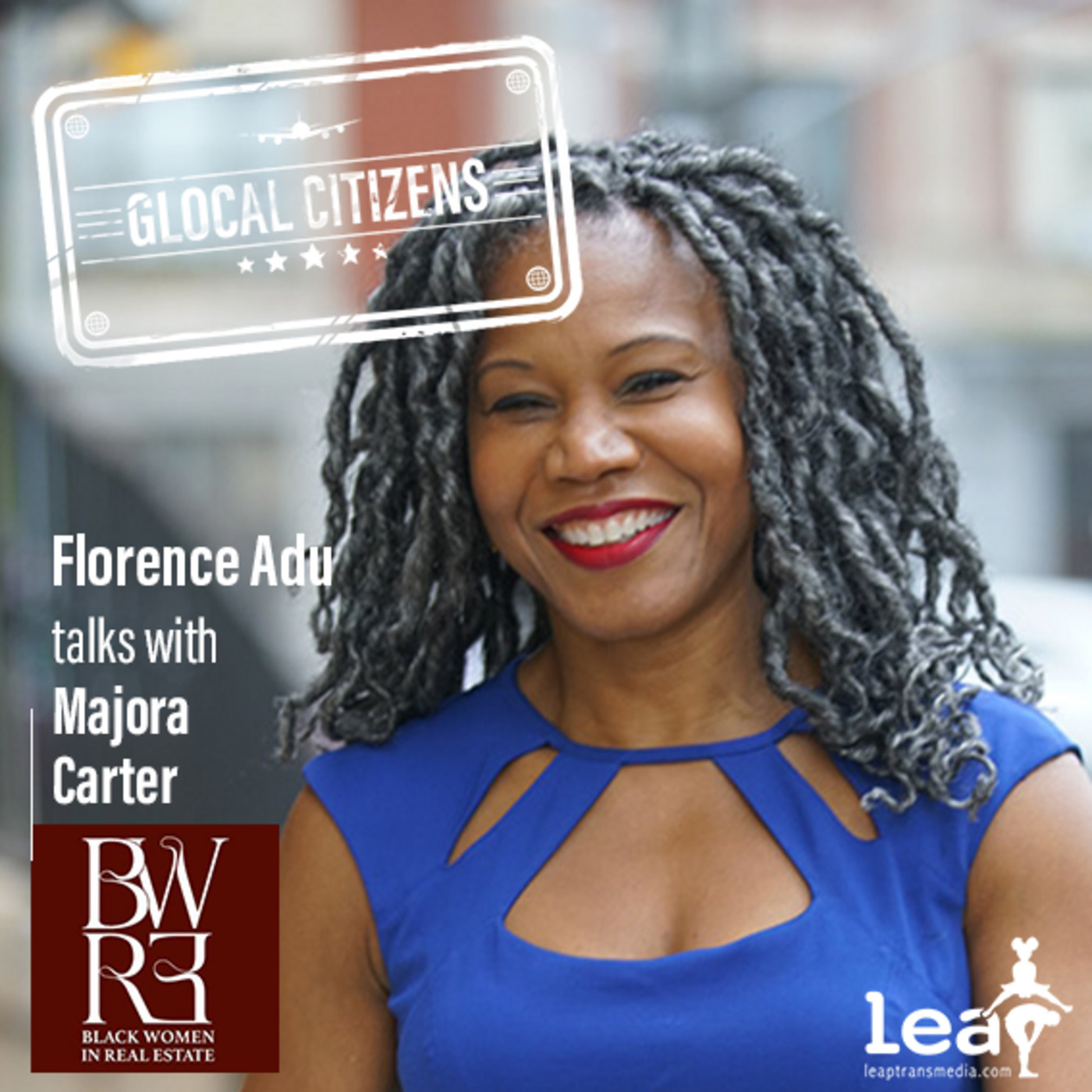 Glocal Citizens 326: Thoughts on Reclaiming Your Community with Majora Carter