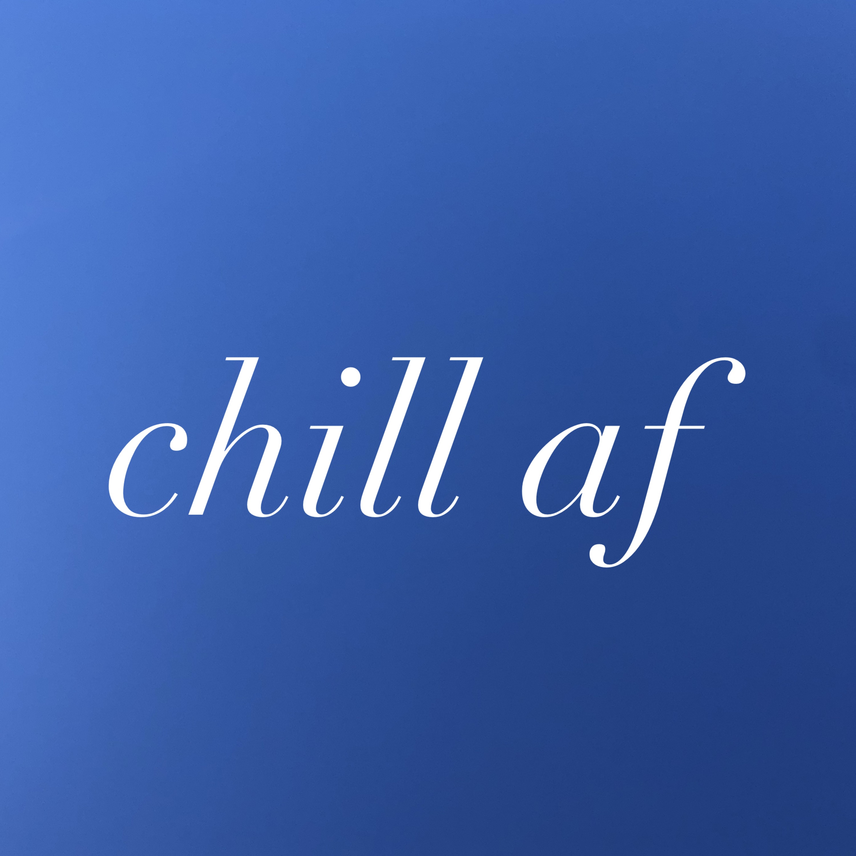 chill af podcast artwork