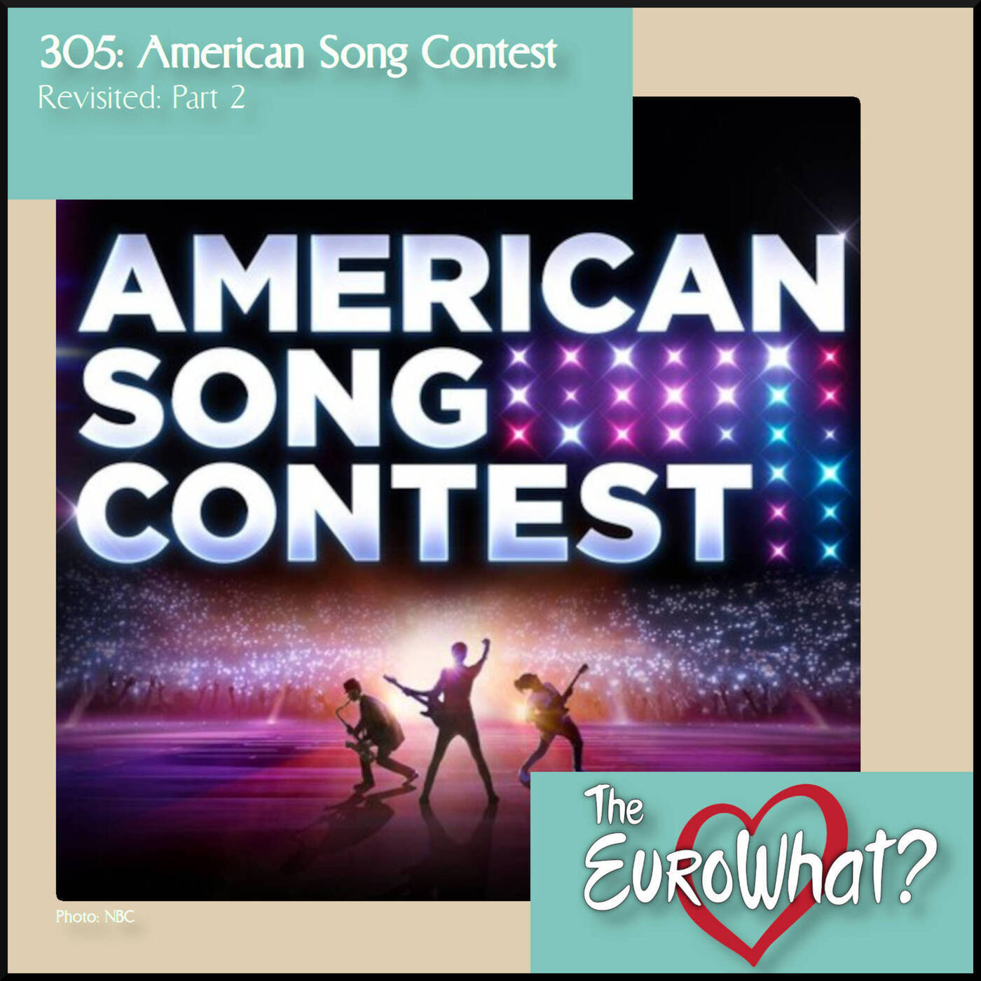 The EuroWhat? Podcast: Eurovision News & Reviews 305: American Song Contest Revisited Part 2