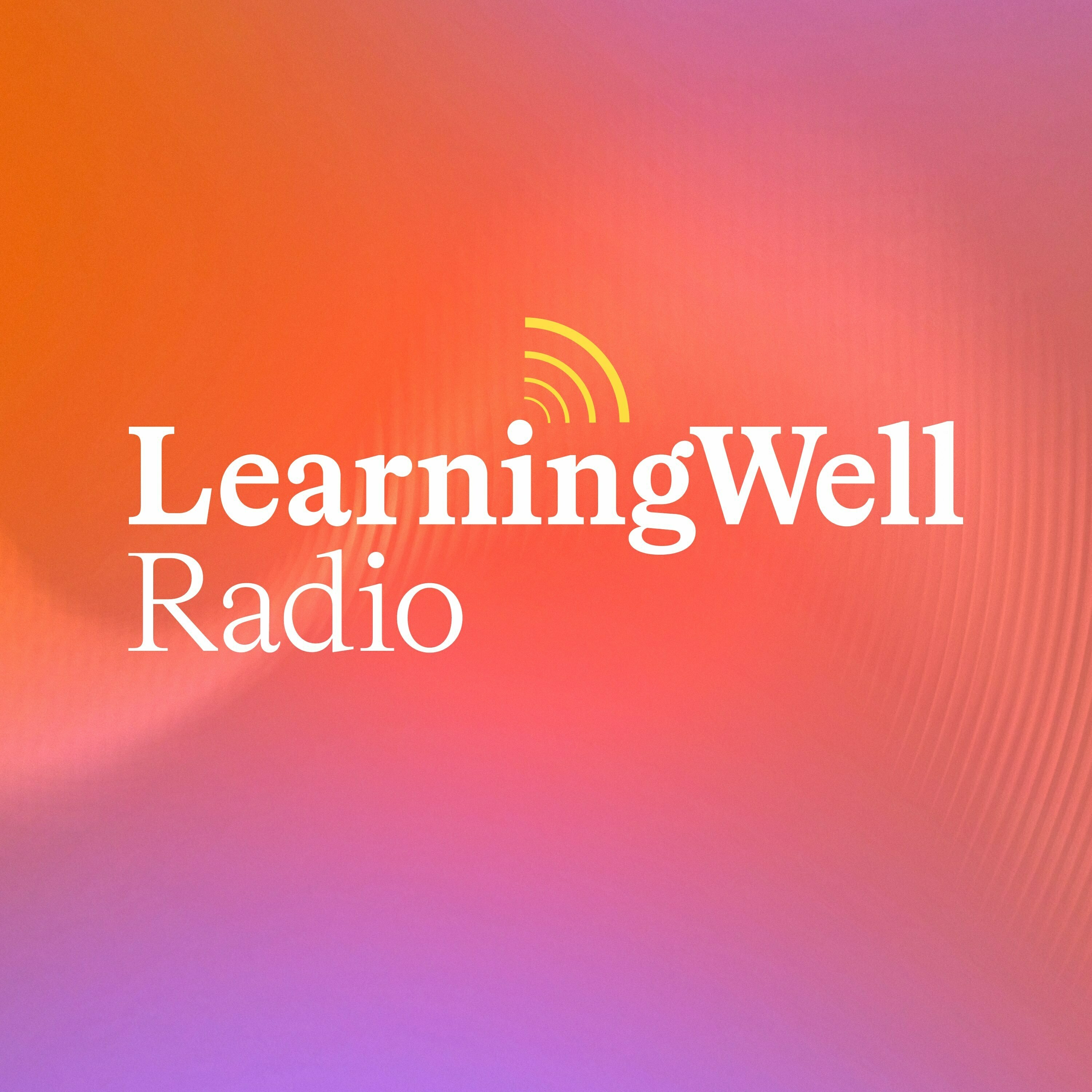 LearningWell Radio