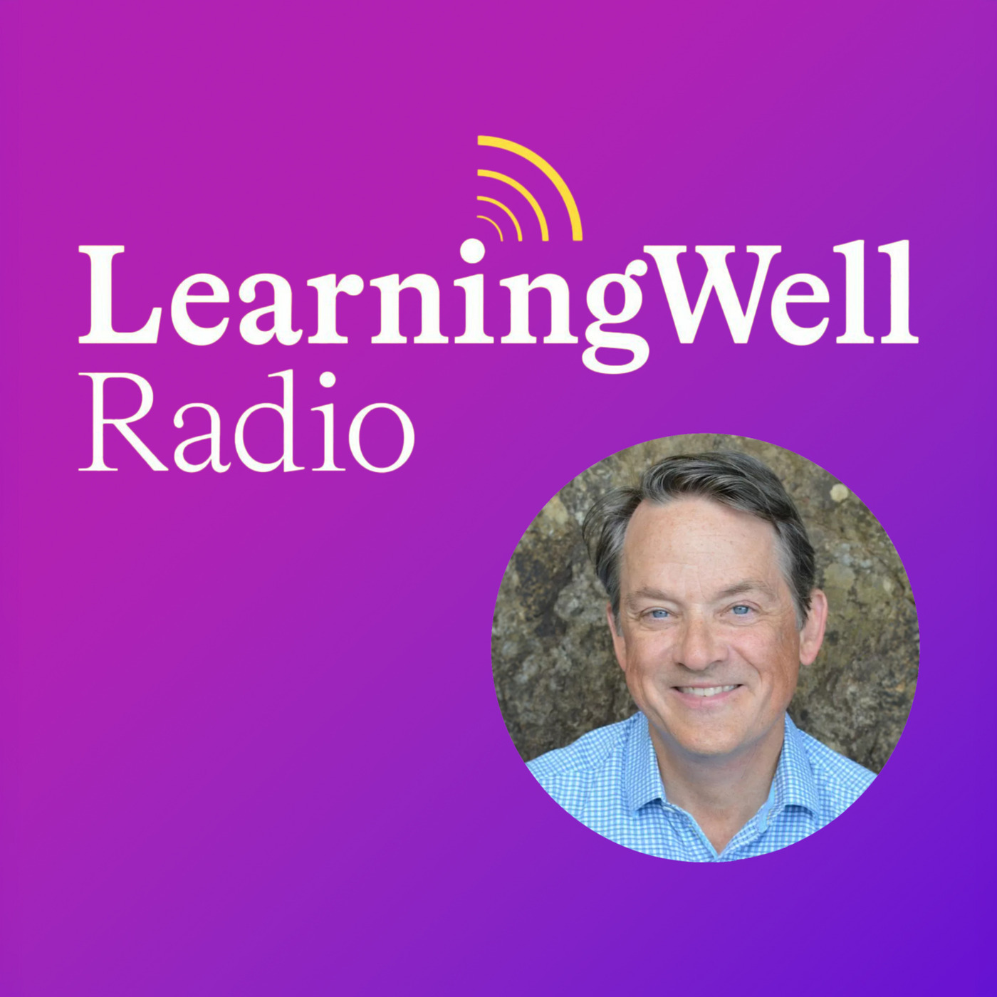LearningWell Radio: How to Flourish with Daniel Coyle