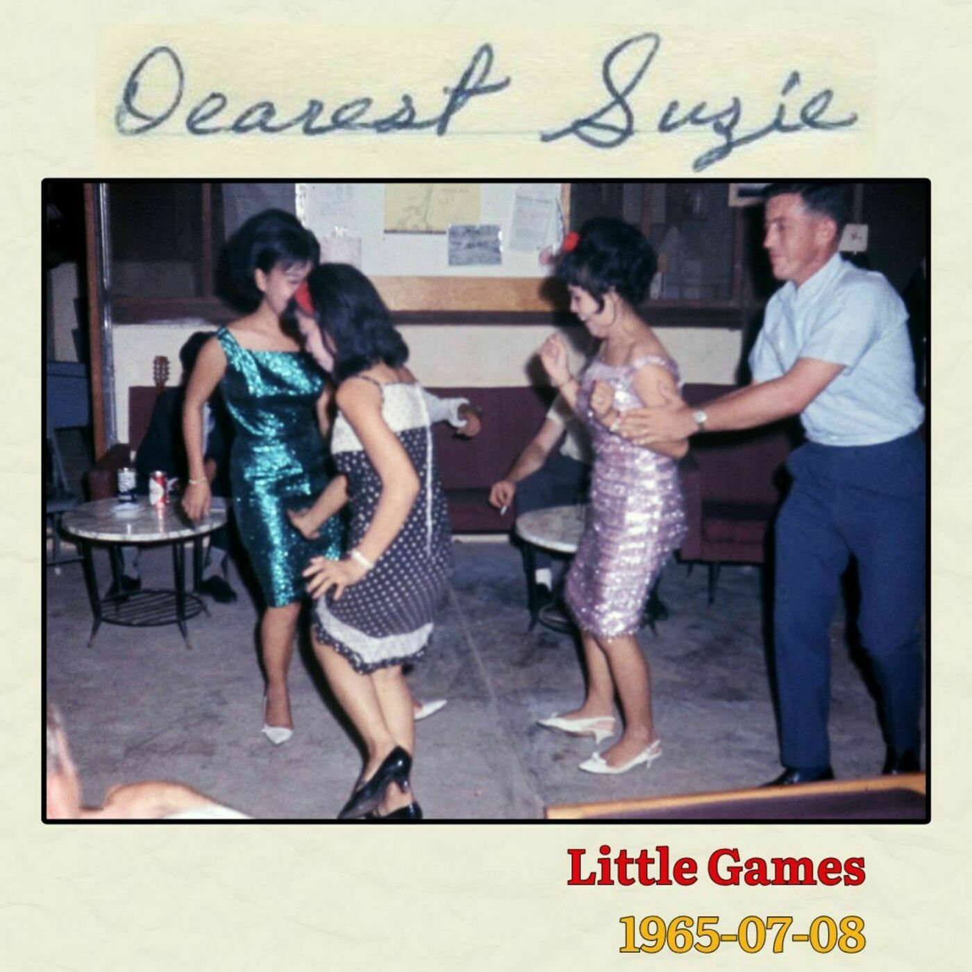 Dearest Suzie 111: 1965-07-08 | Little Games