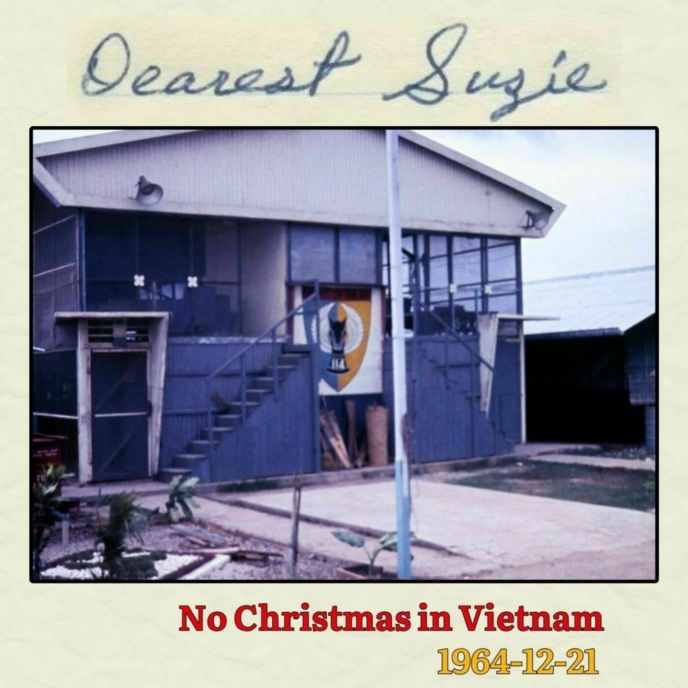 Dearest Suzie 025: 1964-12-21 | No Christmas in Vietnam