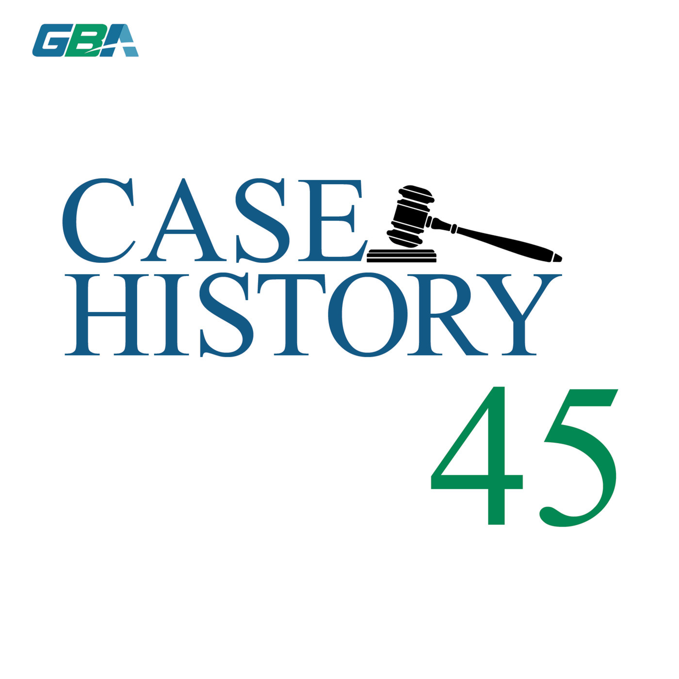 GBA Podcast: #45 - Case History - Small Projects Can Create Big Risk...Yet Again, and Again and Again...