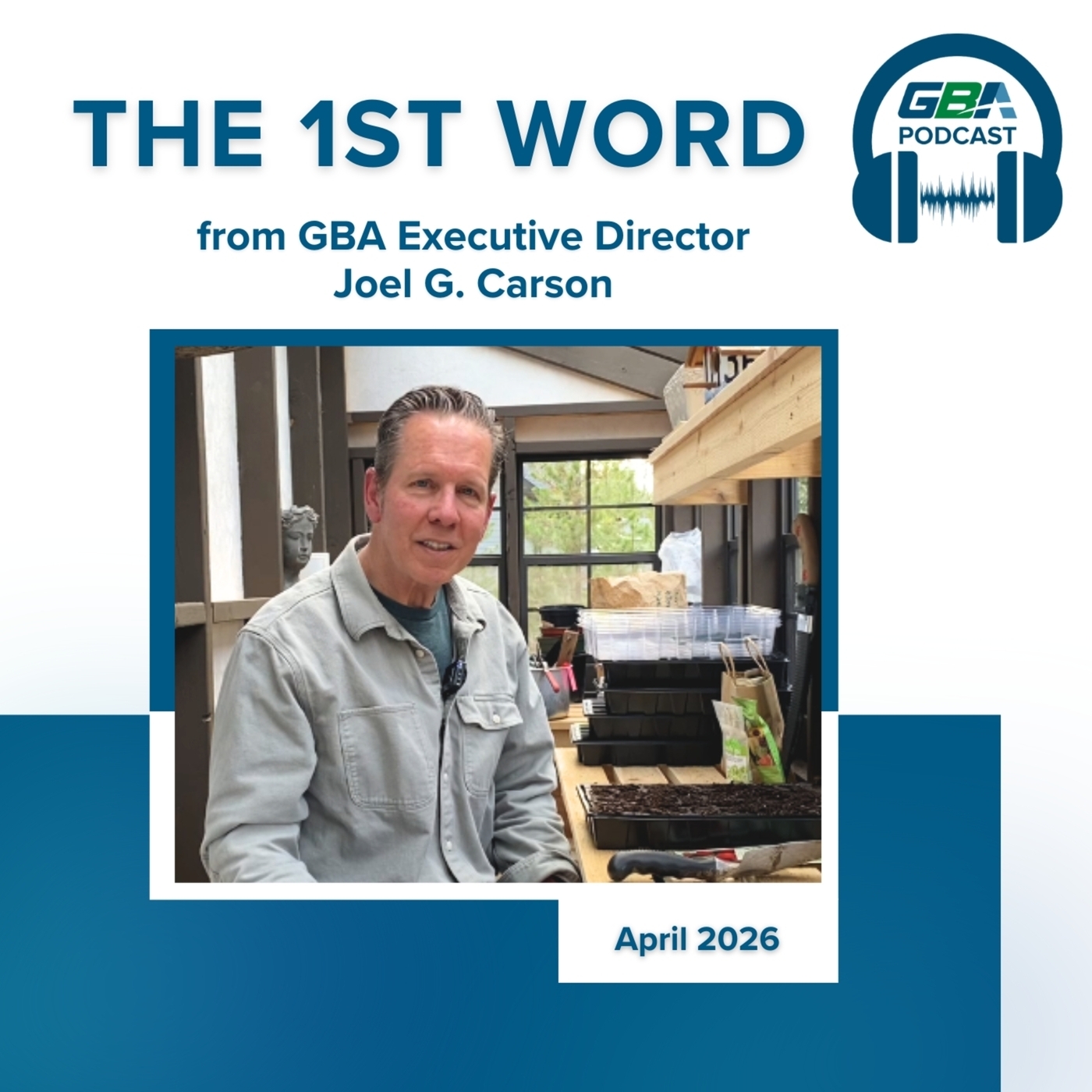 GBA Podcast: First Word - April 2026