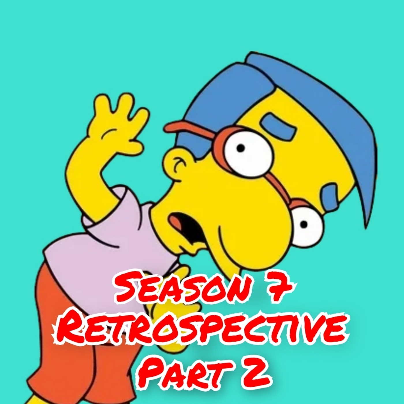 The Radkast: 268: RK 90s Summer26: The Simpsons Retrospective: Season 7 Part 2 w/Joe Gilbert