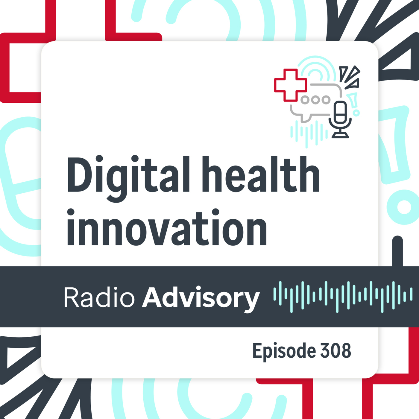 Radio Advisory 308: How digital health innovation is centering the patient, with Rock Health