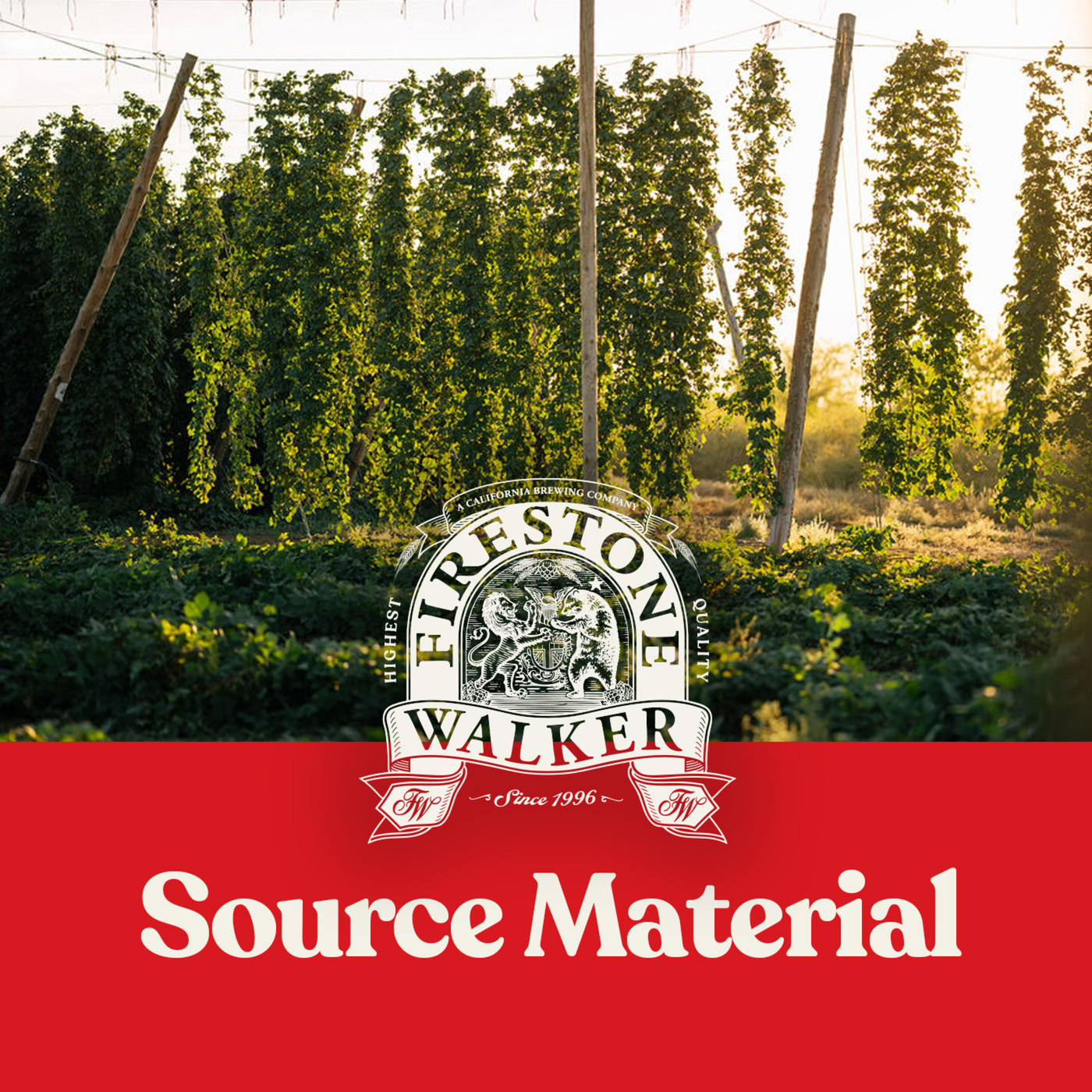 Craft Beer & Brewing Magazine Podcast 471: Source Material with Firestone Walker: Quality is a Verb