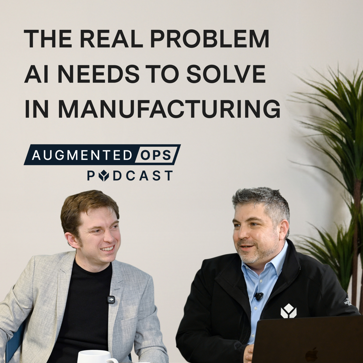 Augmented Ops the-real-problem-ai-needs-to-solve-in-manufacturing: The Real Problem AI Needs to Solve in Manufacturing