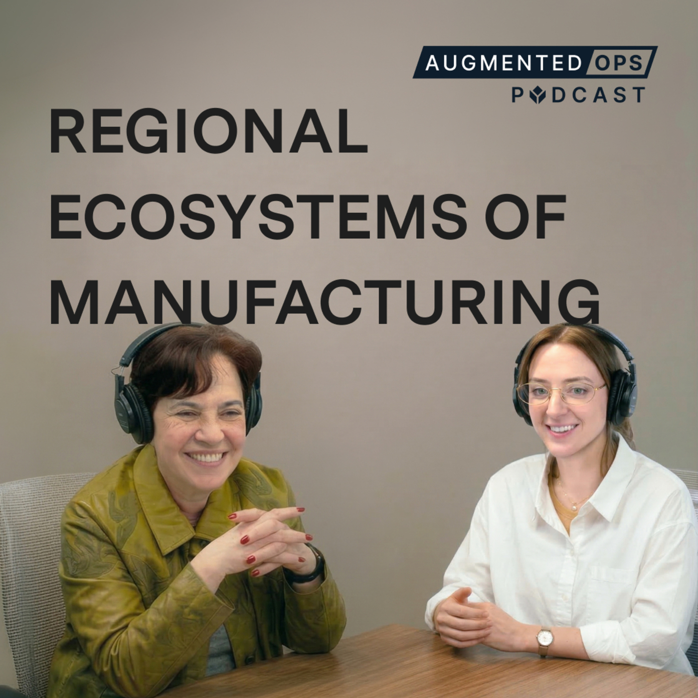 Regional Ecosystems of Manufacturing: The Foundation of Industrial Strength