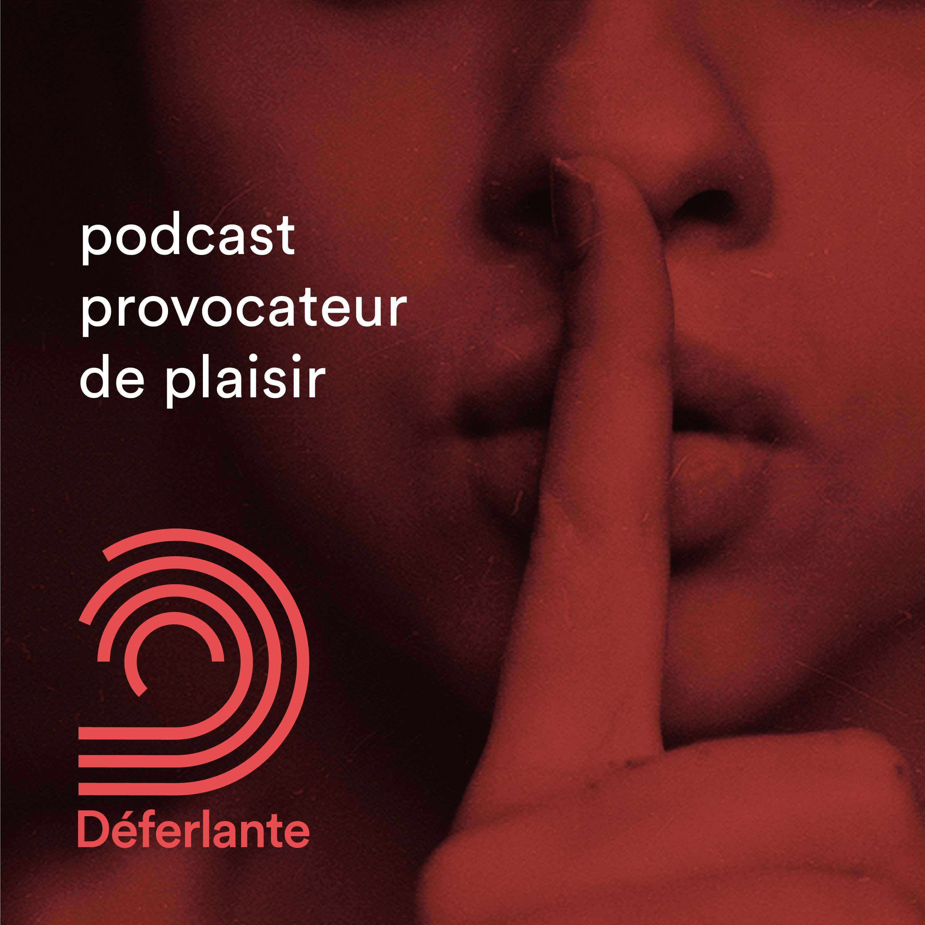 Déferlante - podcast provocateur de plaisir - podcast cover