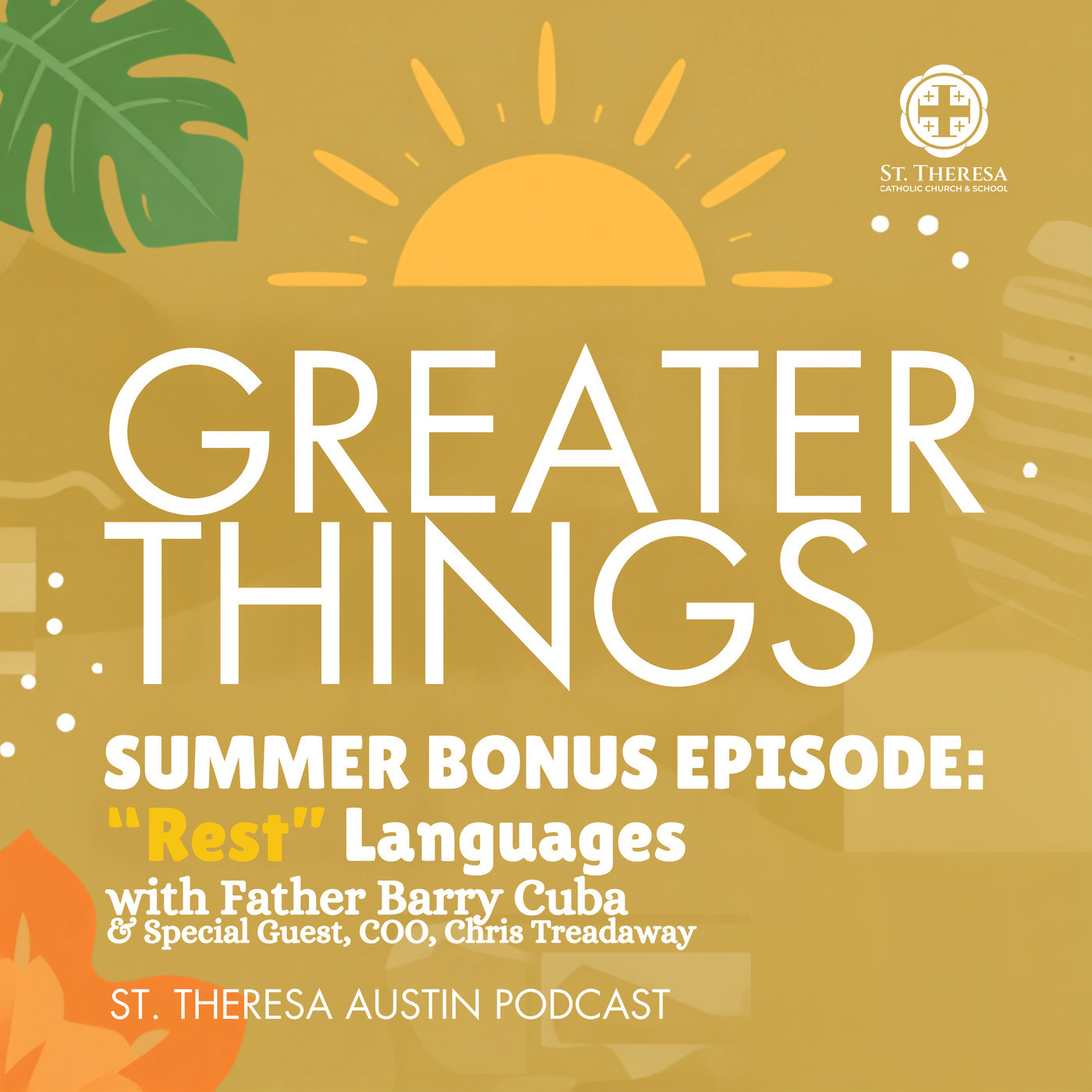 Greater Things with J.D. McQueen and Fr. Barry Cuba 36: Bonus Content: Rest Languages with Fr. Barry and COO, Chris Treadaway