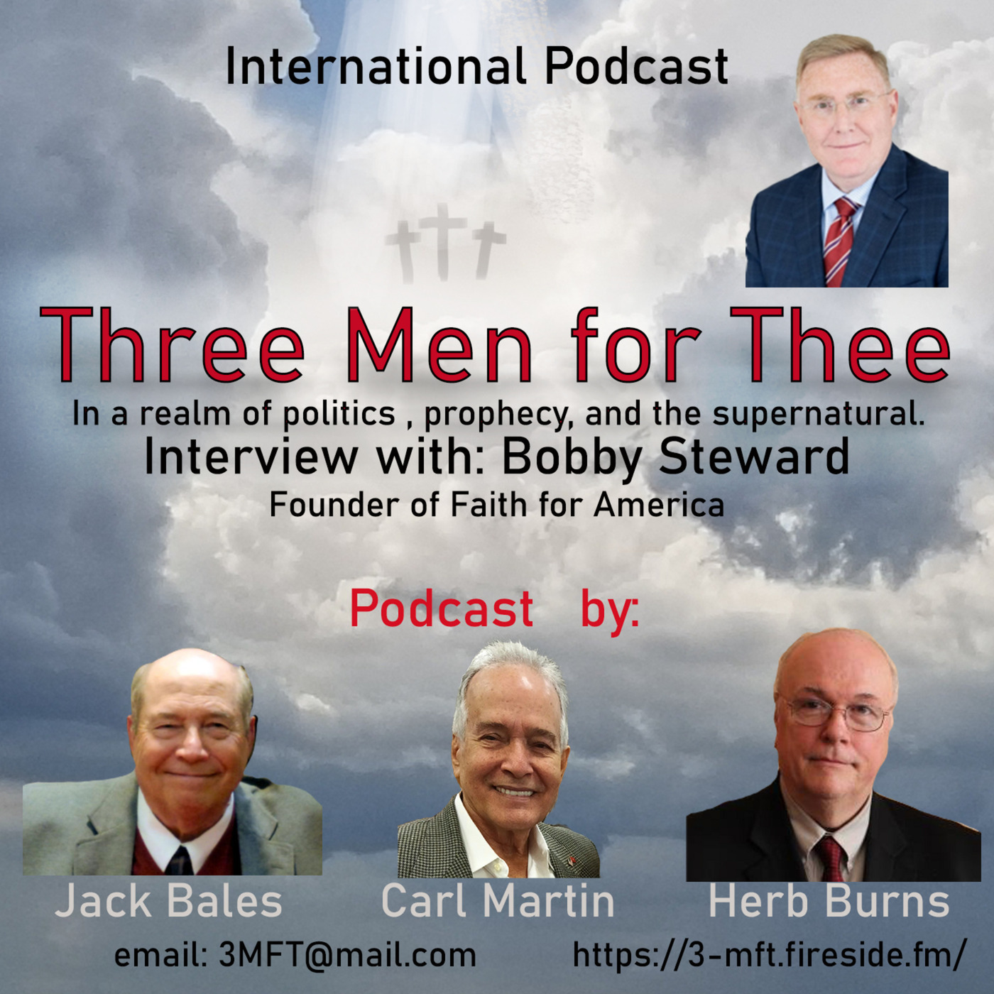 Three Men for Thee 145: Bobby Steward founder of Faith for America