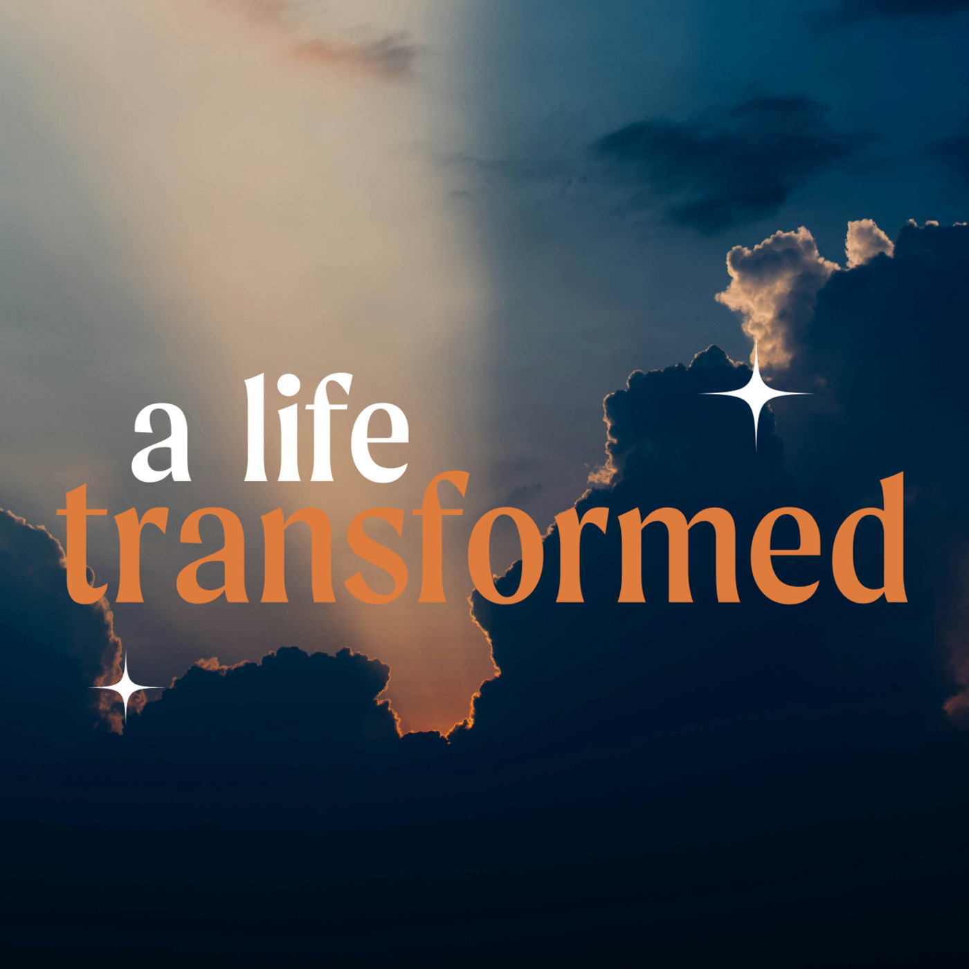 A Life Transformed, part 2: Transforming the Soul