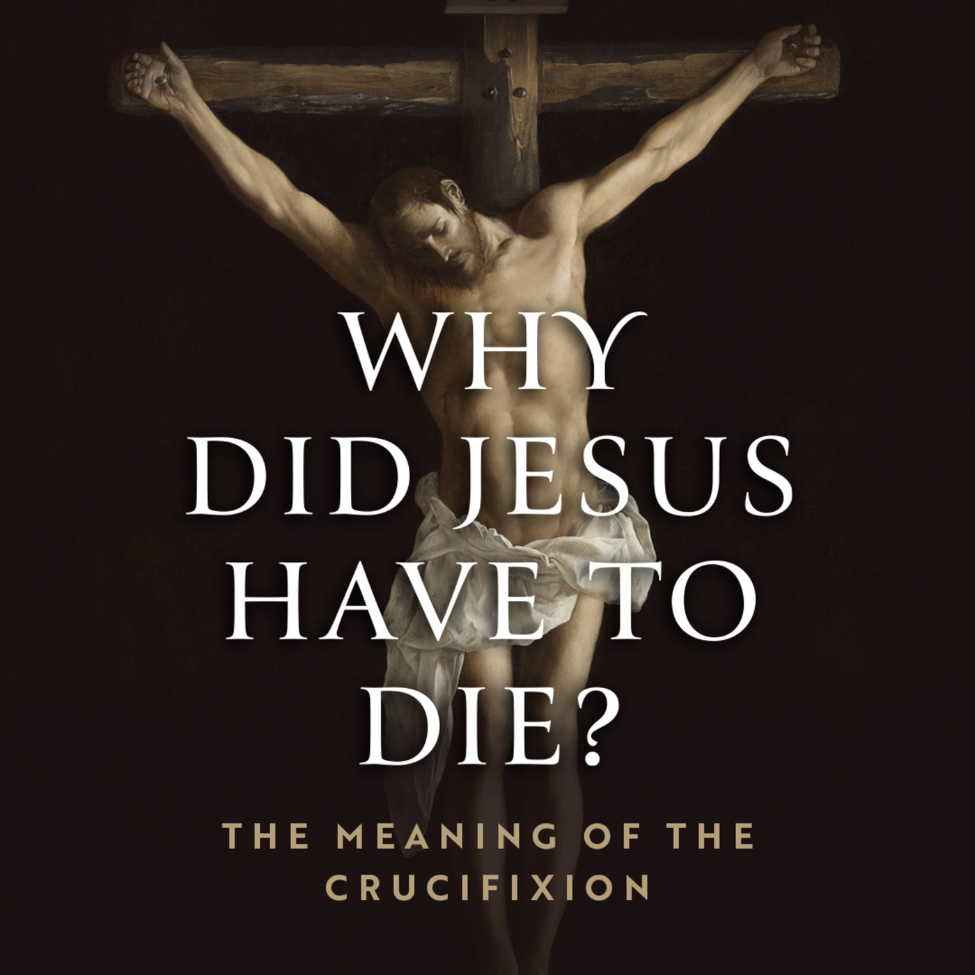 Acts 2 Sermons: Why Did Jesus Have to Die?, part 5: No Greater Love