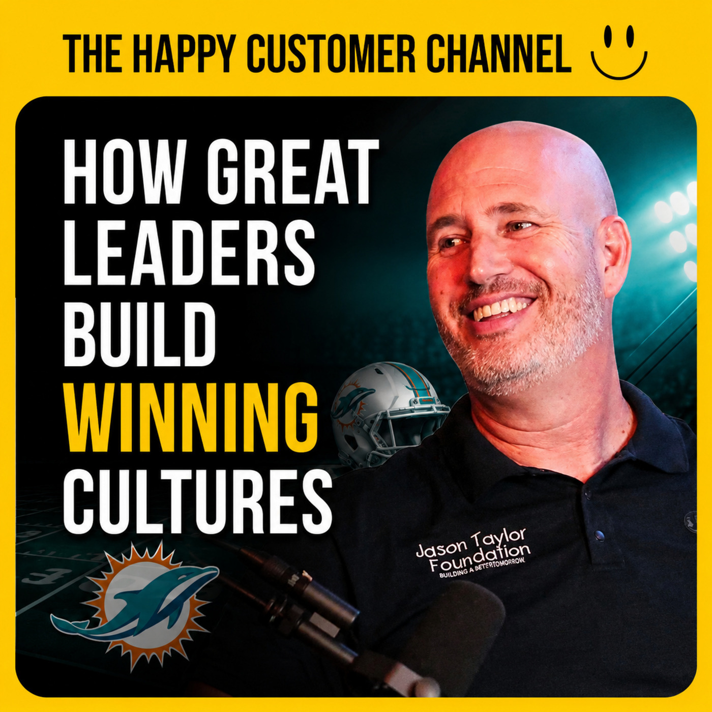 The Happy Customer Channel: EP. 111 – Seth Levit | How Leaders Build Winning Cultures | Miami Dolphins