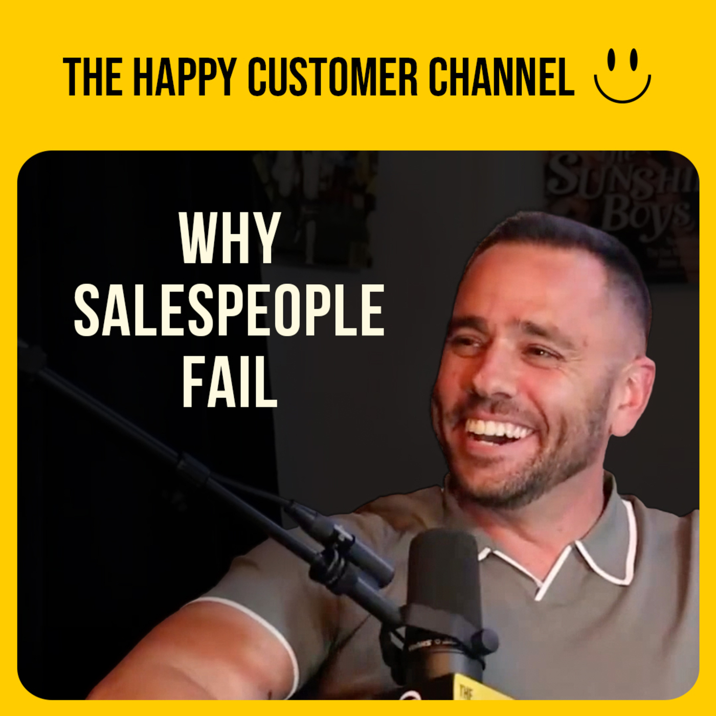 The Happy Customer Channel 104: Why Most Salespeople Fail (And How Top Performers Win)