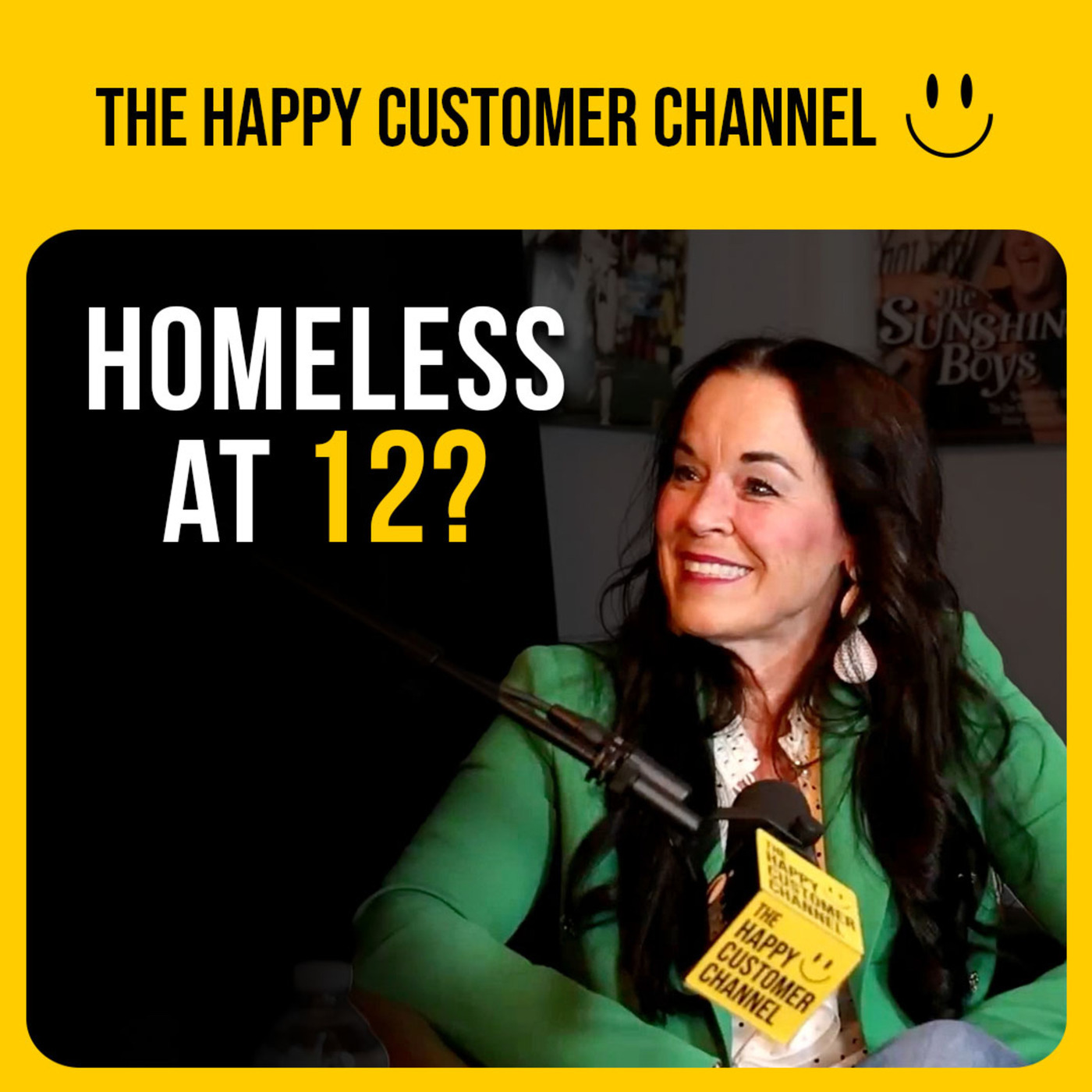 The Happy Customer Channel 107: She Was Homeless at 12—Now She’s Fixing the System