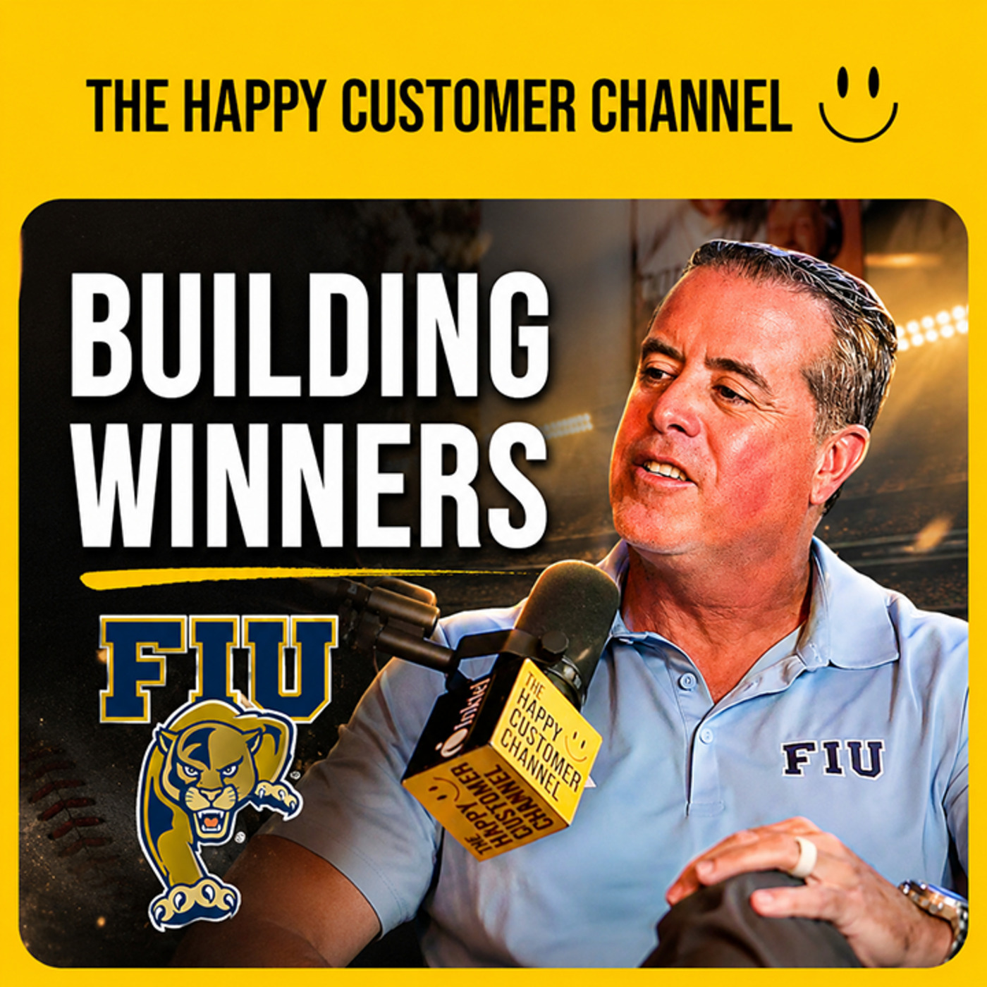 The Happy Customer Channel 112: How FIU Baseball Is Building a Winning Culture | Juan Alvarez