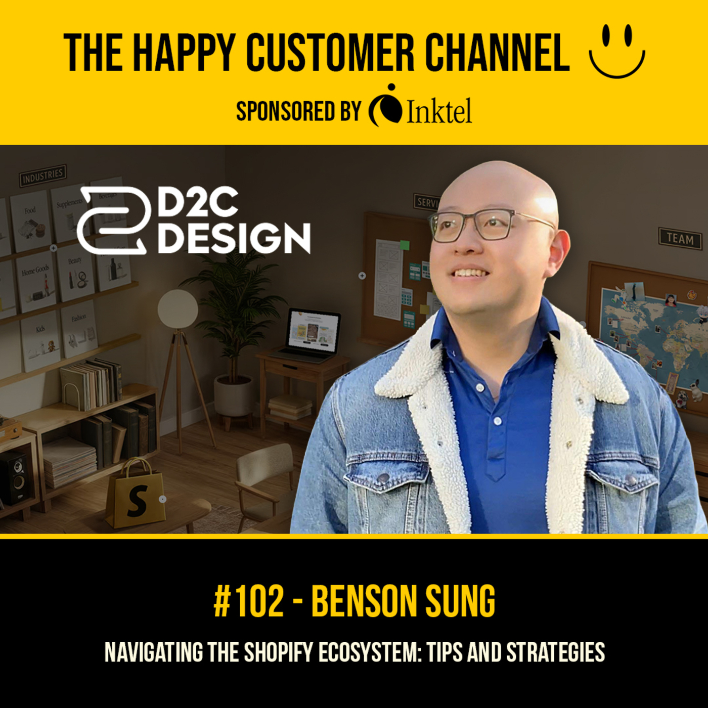 The Happy Customer Channel: EP. 102 - Navigating the Shopify Ecosystem: Tips and Strategies | Benson Sung