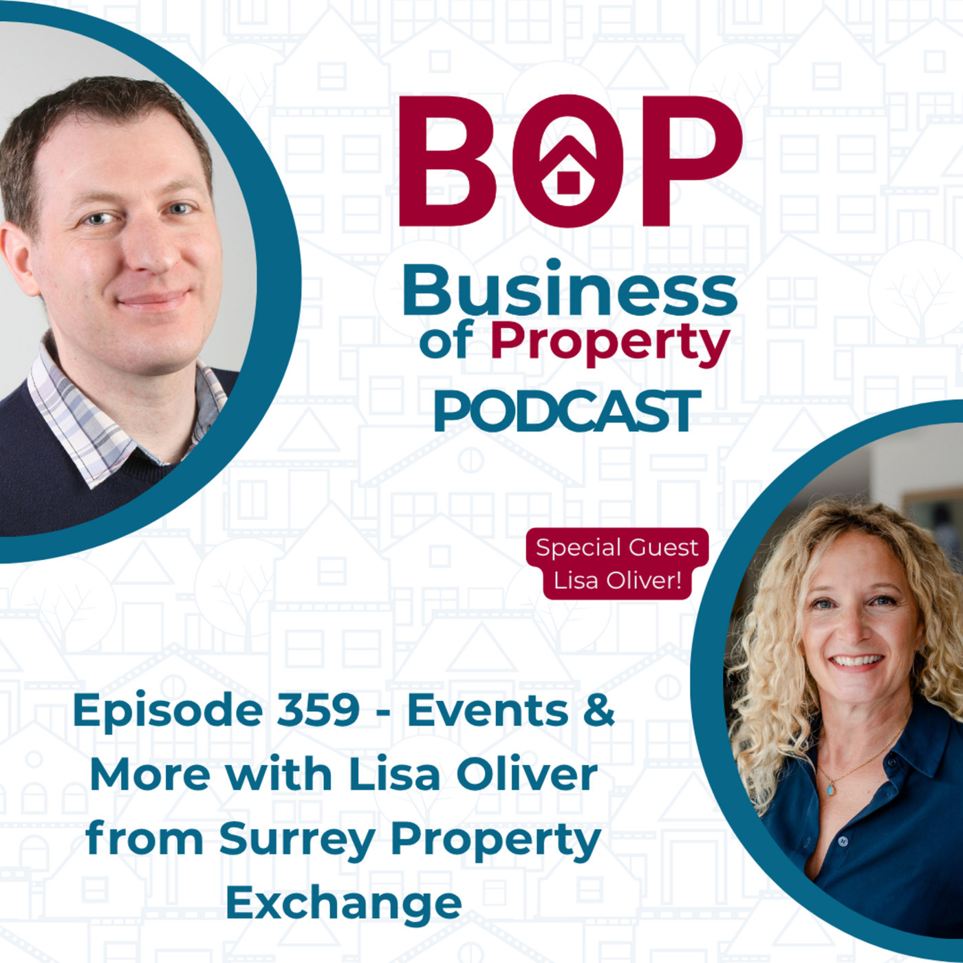 The Business of Property 359: Property Events with Lisa Oliver from Surrey Property Exchange
