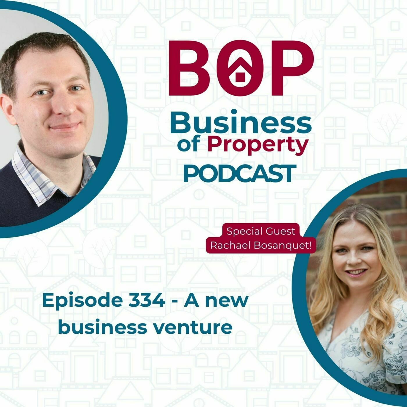 The Business of Property 334: A new business venture