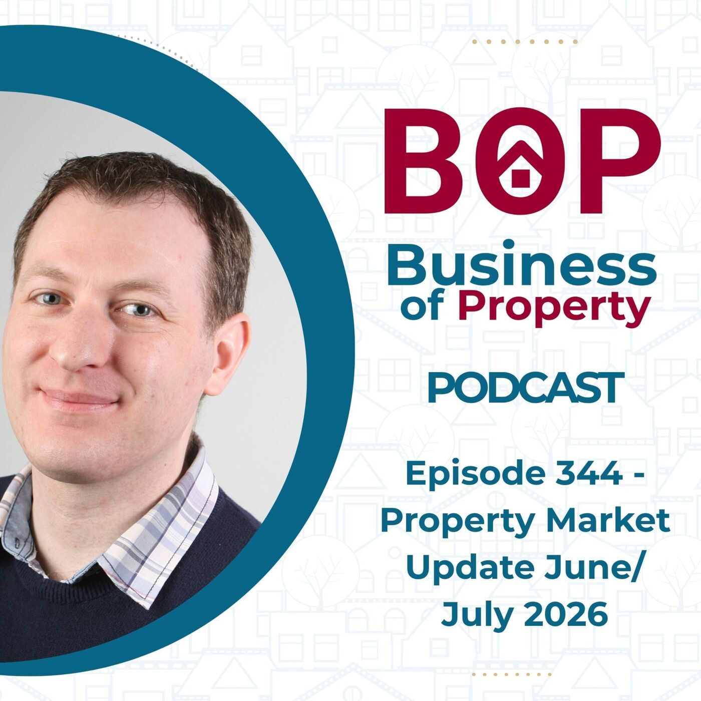 The Business of Property 344: Property Market Update June/July 2026