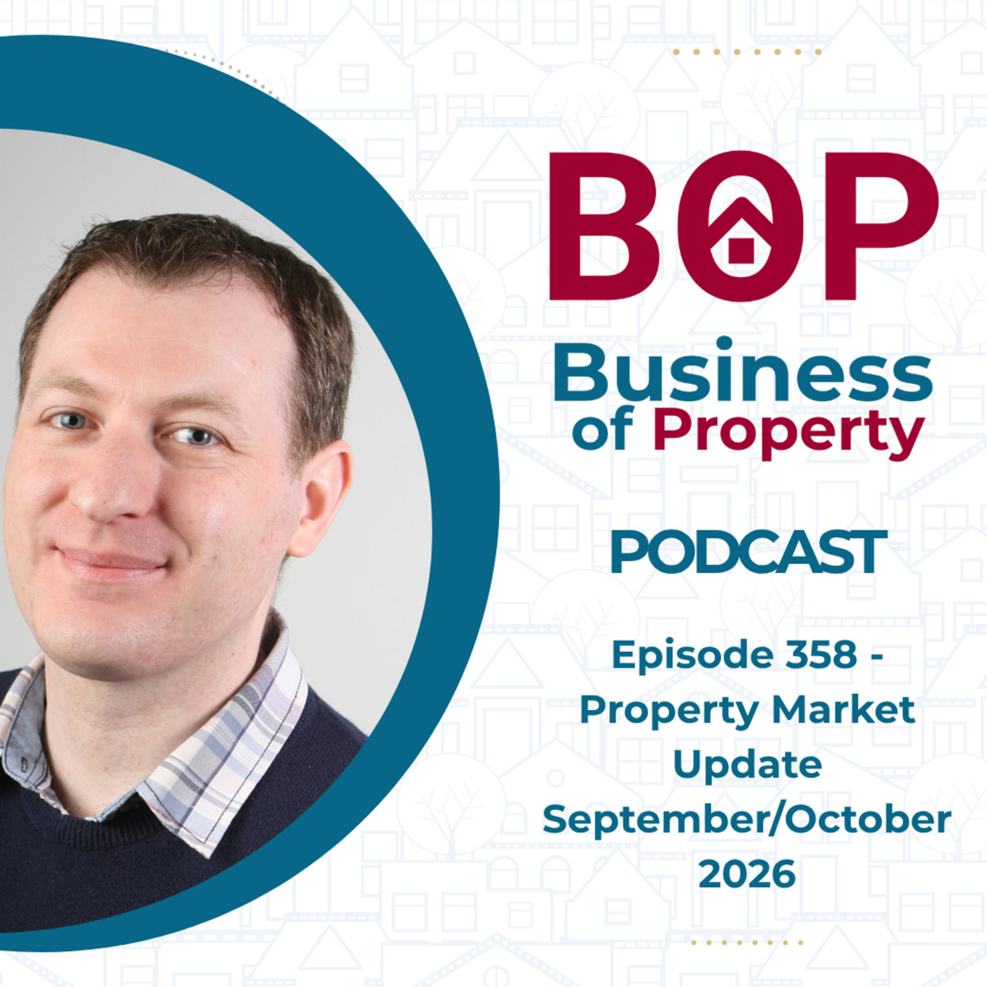 The Business of Property 358: Property Market Update September/October 2026