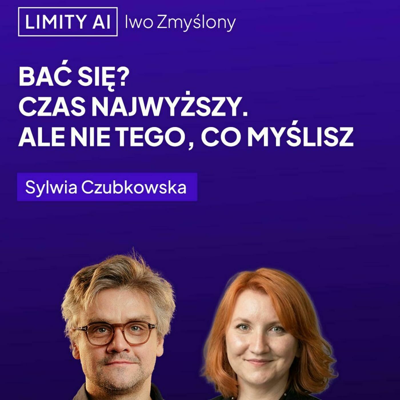 MIT Sloan Management Review Polska limity-ai-czubkowska: Limity AI: 2026 #5 Bójmy się mądrze. Ale nie tego, czym nas straszą!