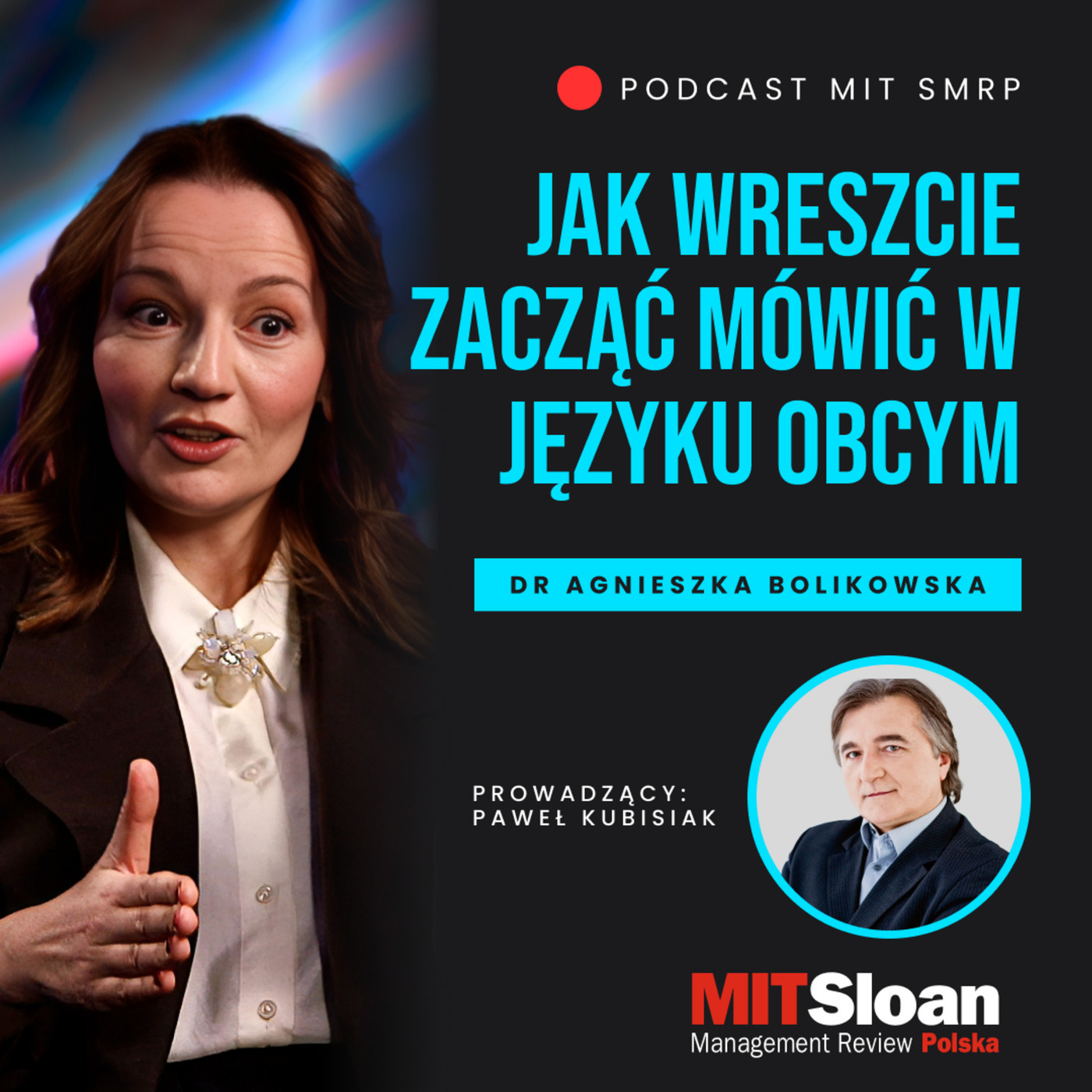 Podcast MIT SMRP. Dlaczego po 40-tce tak trudno się uczyć języków obcych (i nie tylko)?
