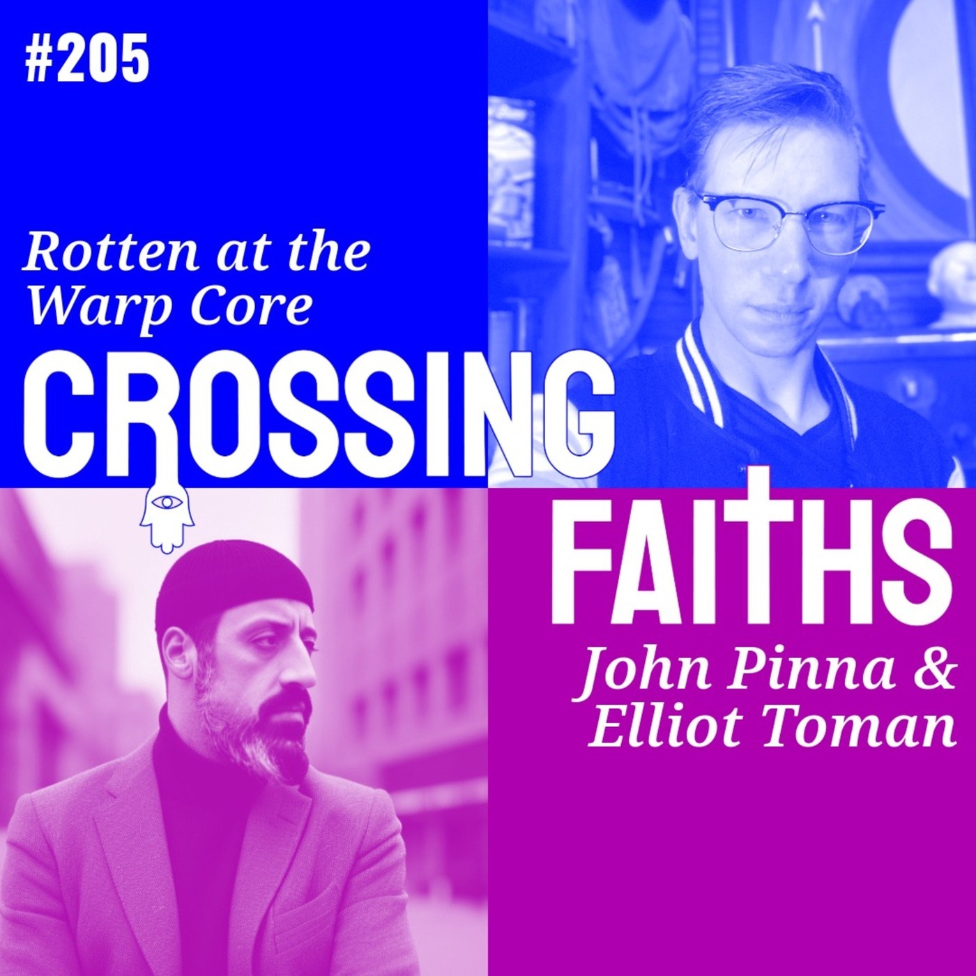 Crossing Faiths: 205 - Rotten at the Warp Core