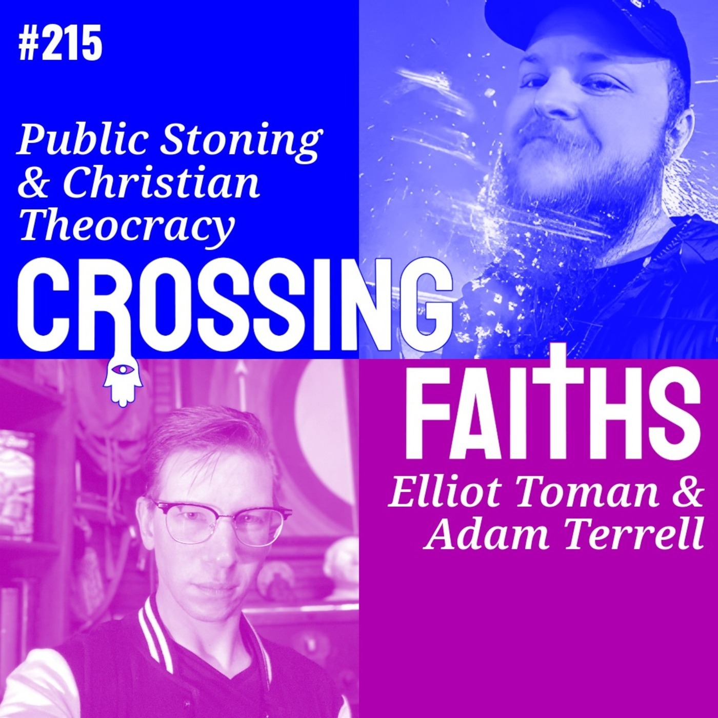 Crossing Faiths: 215 - Adam Terrell: Public Stoning