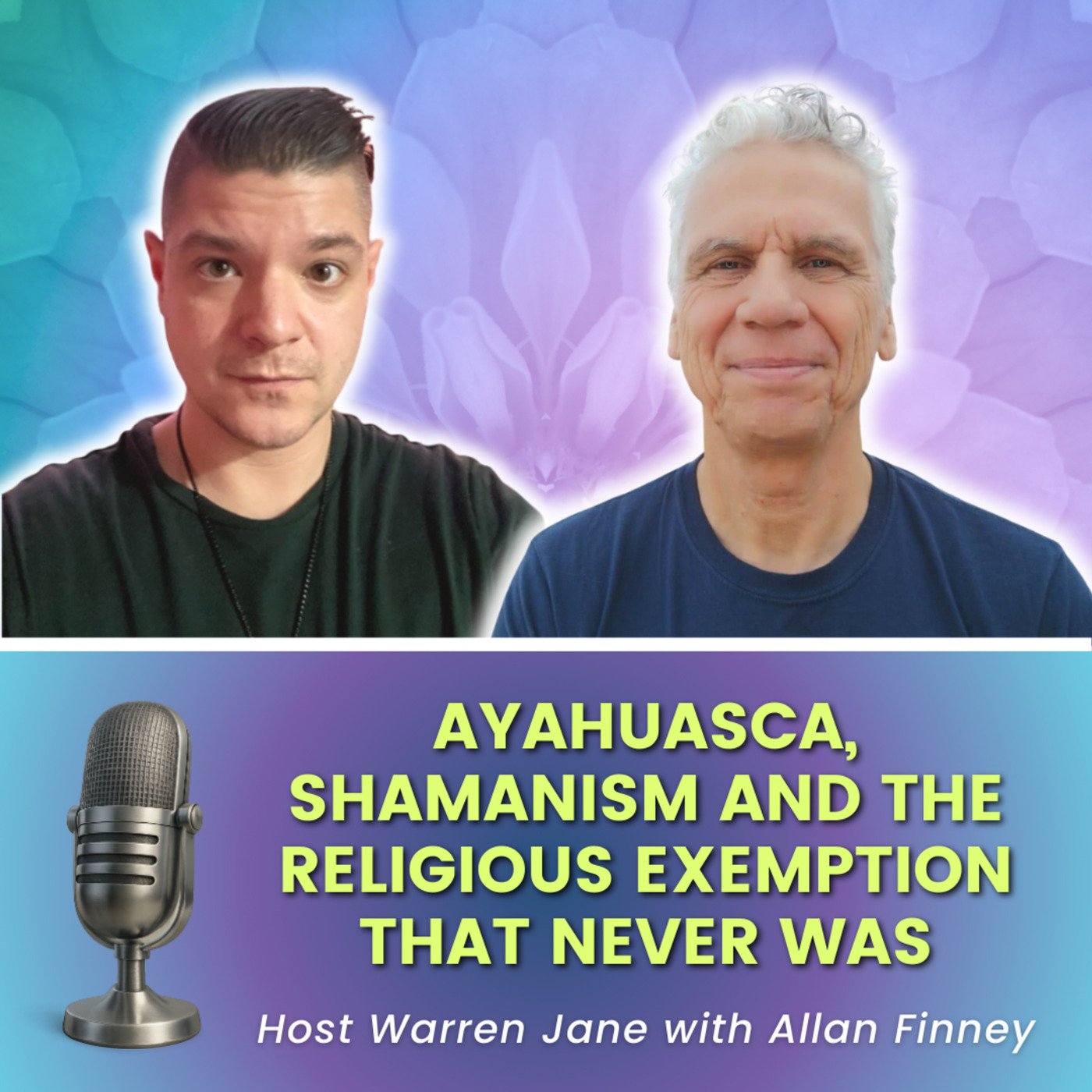 Ayahuasca, Shamanism and the Religious Exemption That Never Was with Allan Finney