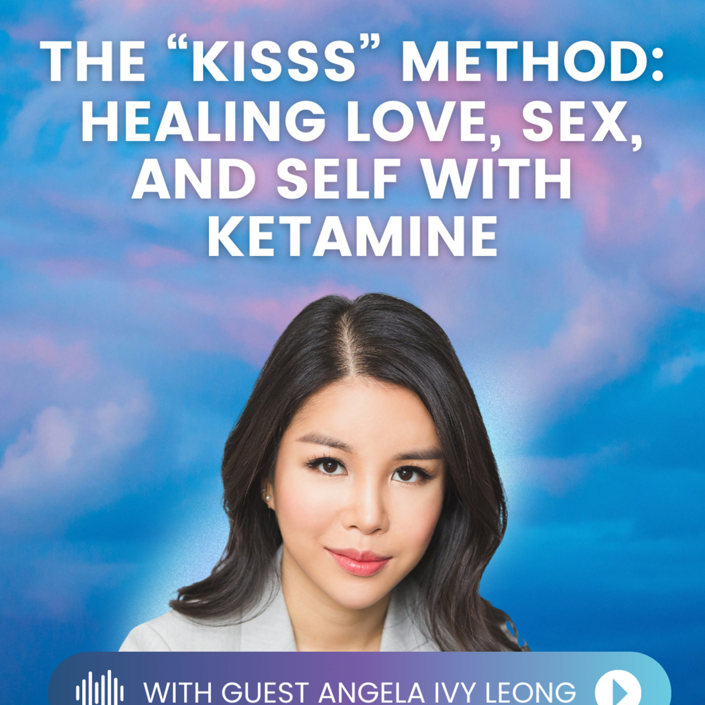  Ketamine & Connection: Love, Sex, Psychedelics & the Self with Angela Ivy Leong