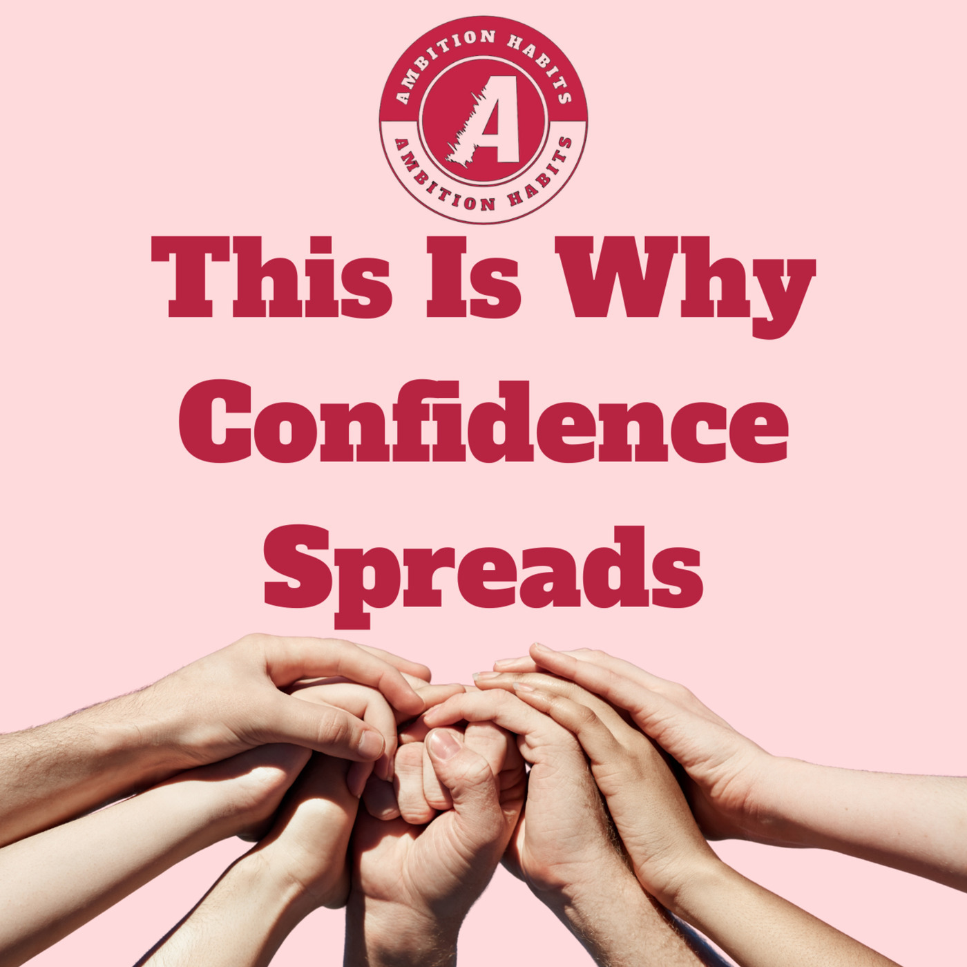 Confidence Ripple Effect: How Being Believed In Builds Self‑Confidence