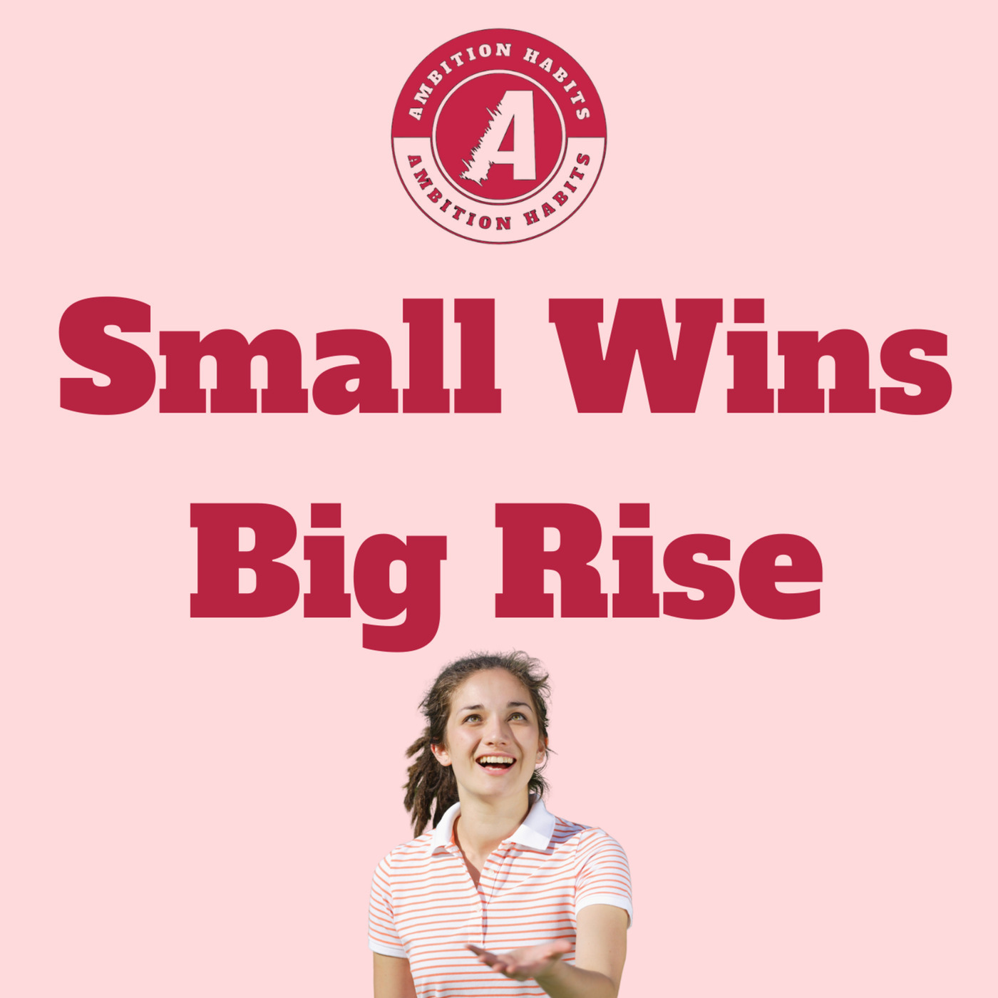 Ambition Habits: The Year of Rising: Anchoring Confidence in 2025