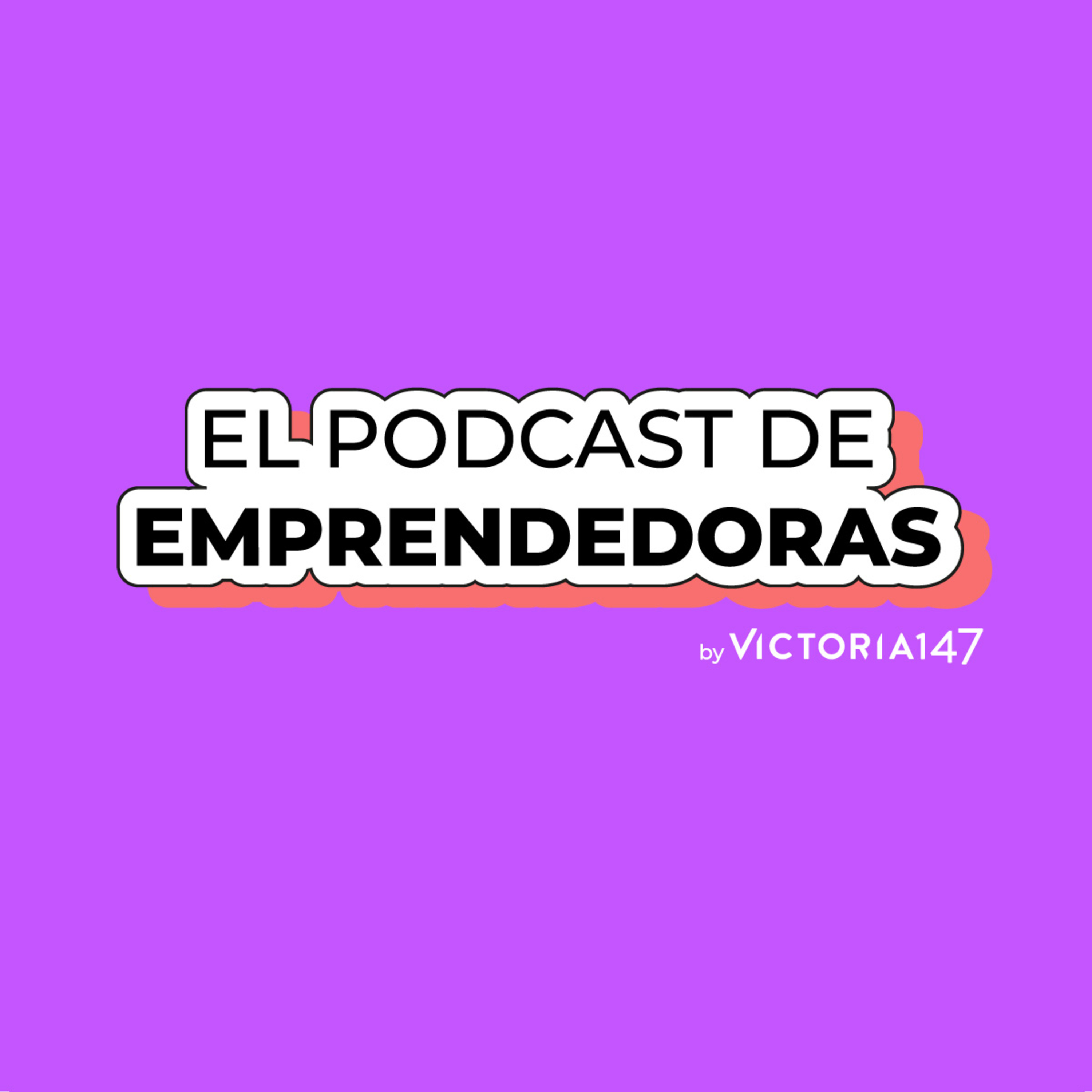 El Podcast de Emprendedoras